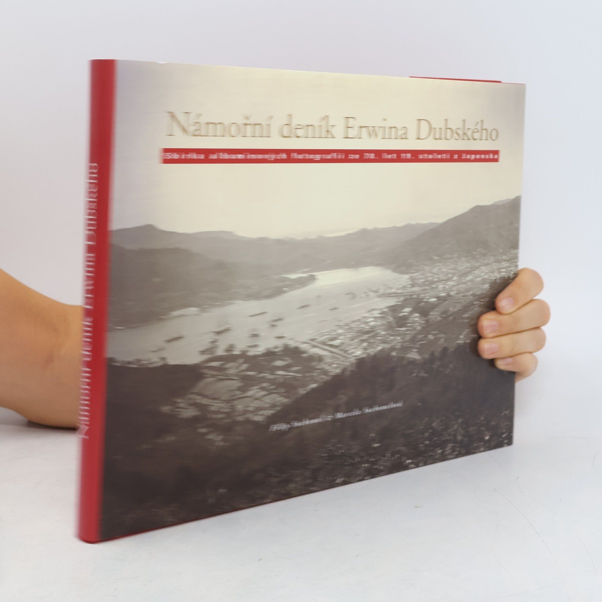 Erwin Dubský Námořní deník Erwina Dubského. Sbírka albuminových fotografií ze 70. let 19. století z Japonska