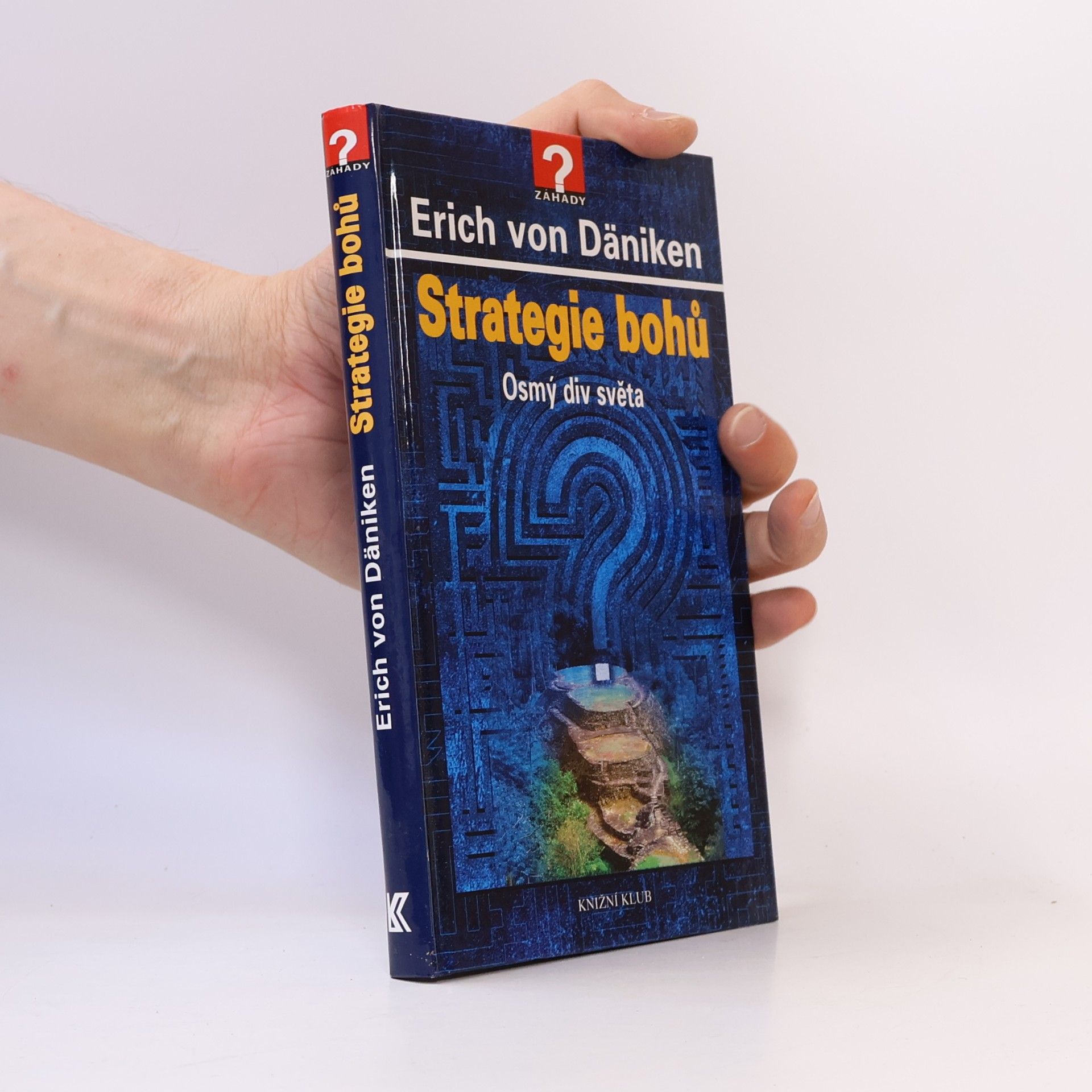 Erich von Däniken Strategie bohů. Osmý div světa