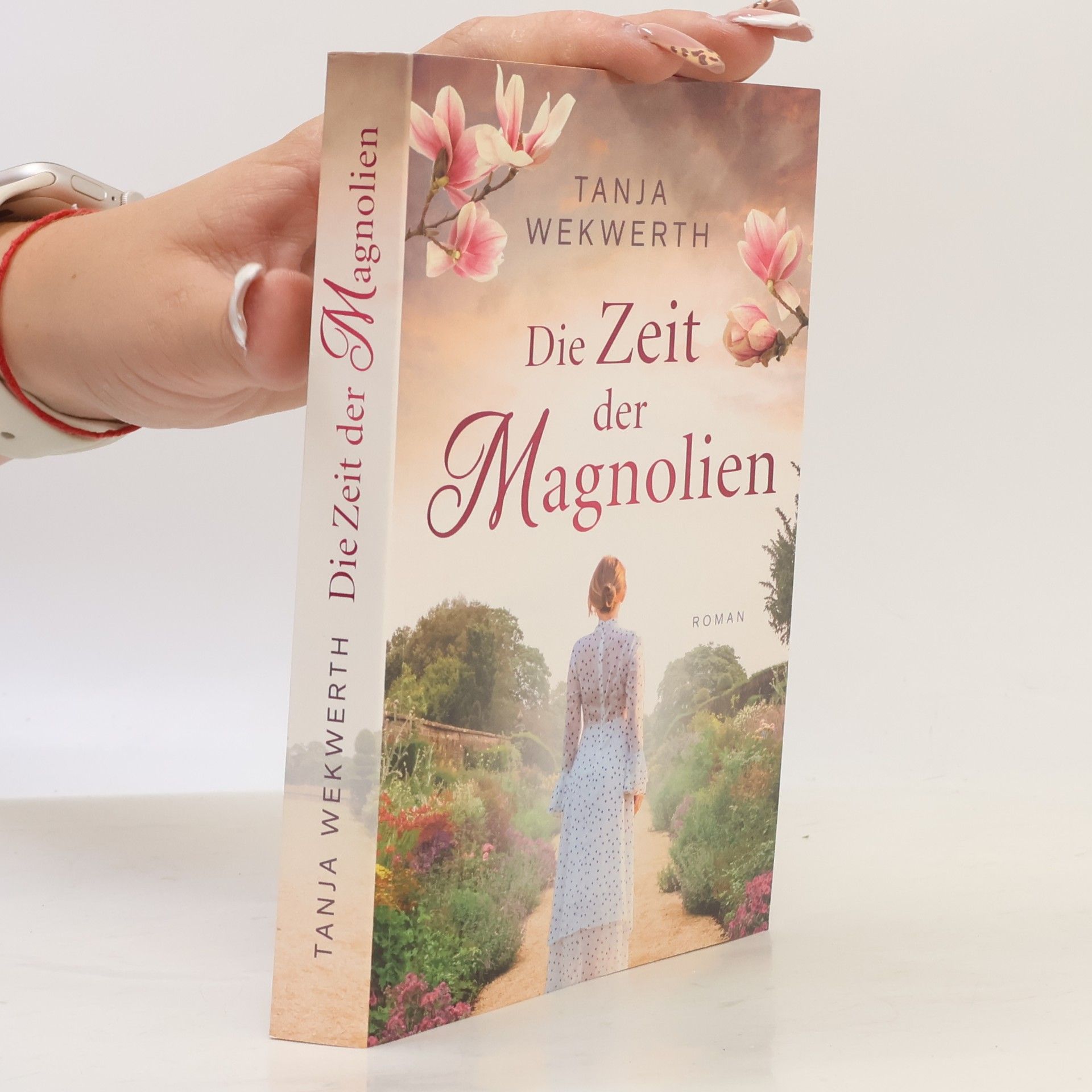 Tanja Wekwerth Die Zeit der Magnolien