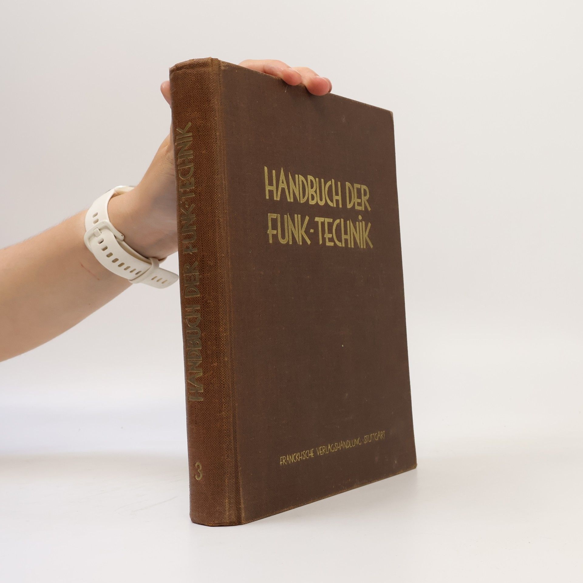 Autorenkollektiv Handbuch der Funktechnik und ihrer Grenzgebiete. Dritter Band
