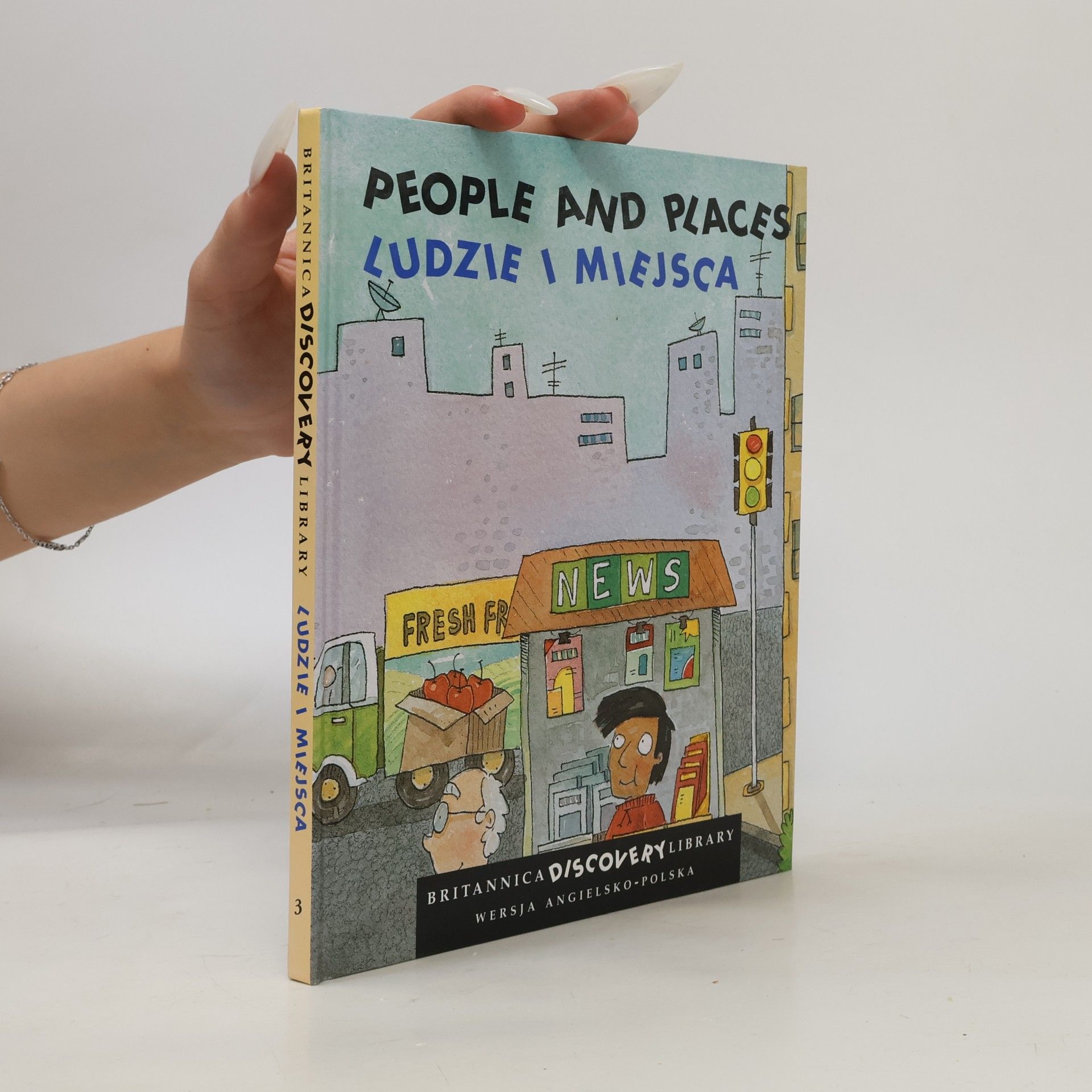 Autores varios Britannica Discovery Library - 3: People and Places / Ludzie i Miejsca