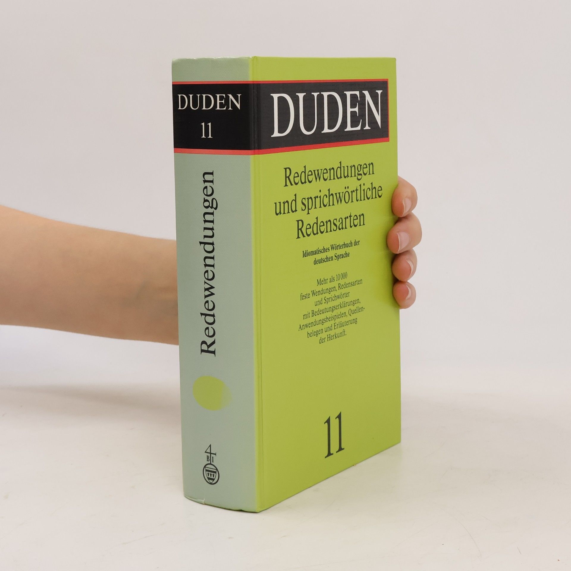 Duden. Band 11, Redewendungen und sprichwörtliche Redensarten