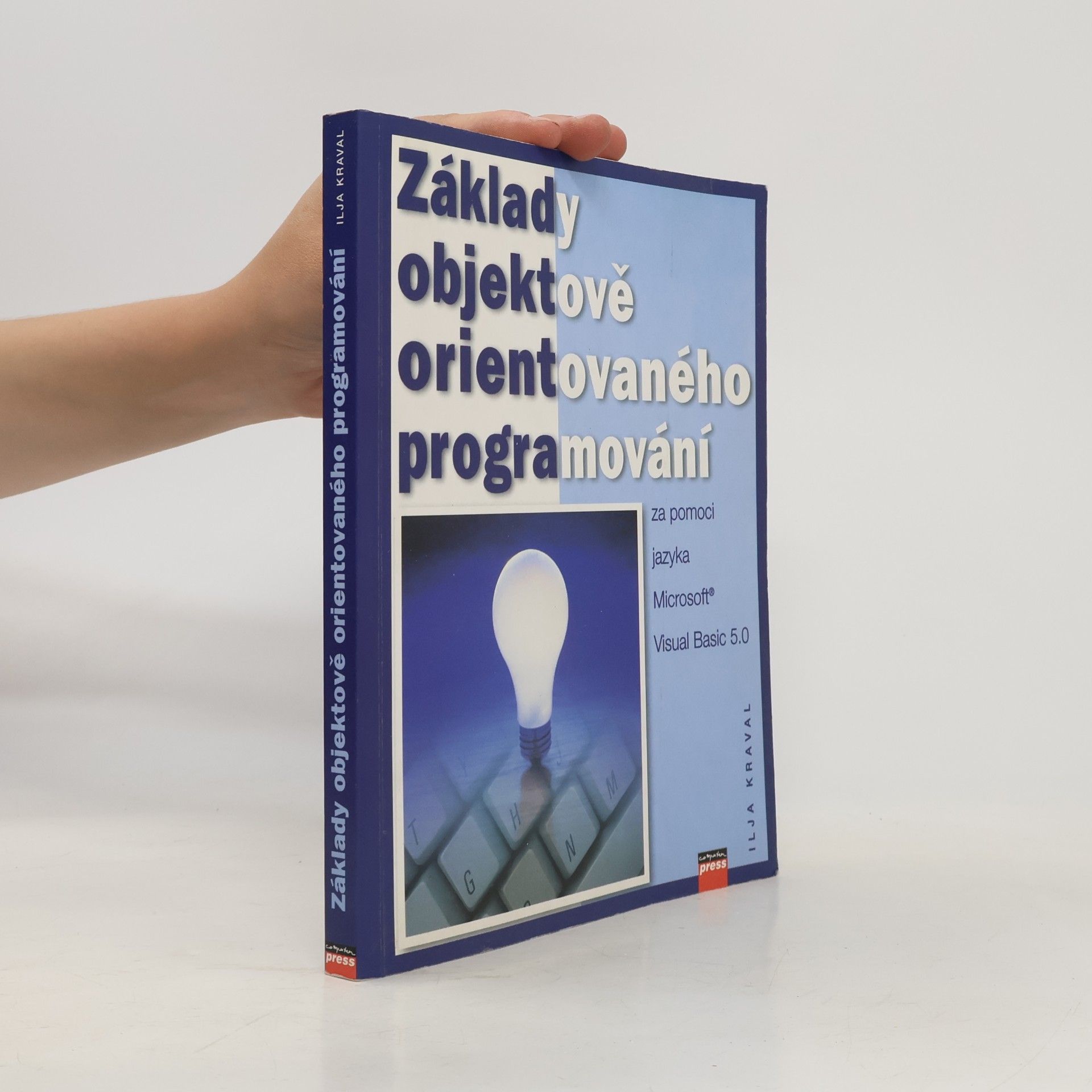 Ilja Kraval Základy objektově orientovaného programování