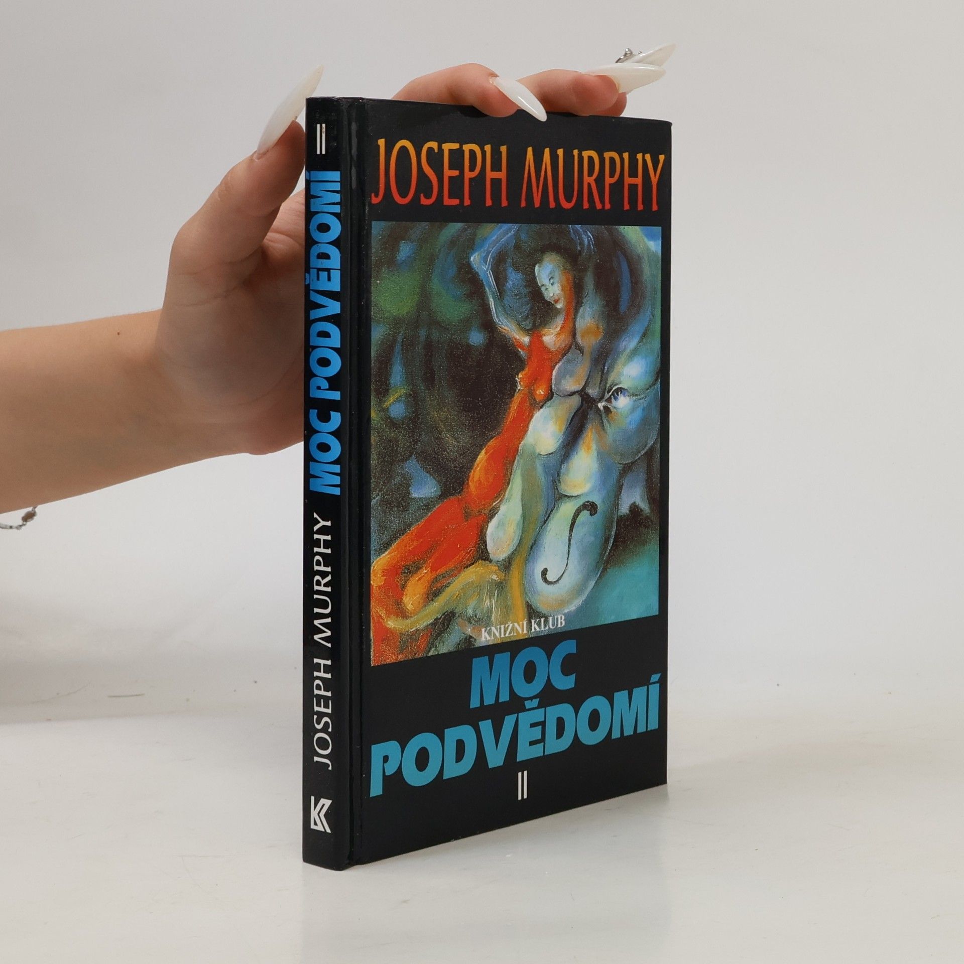 Joseph Murphy Moc podvědomí II