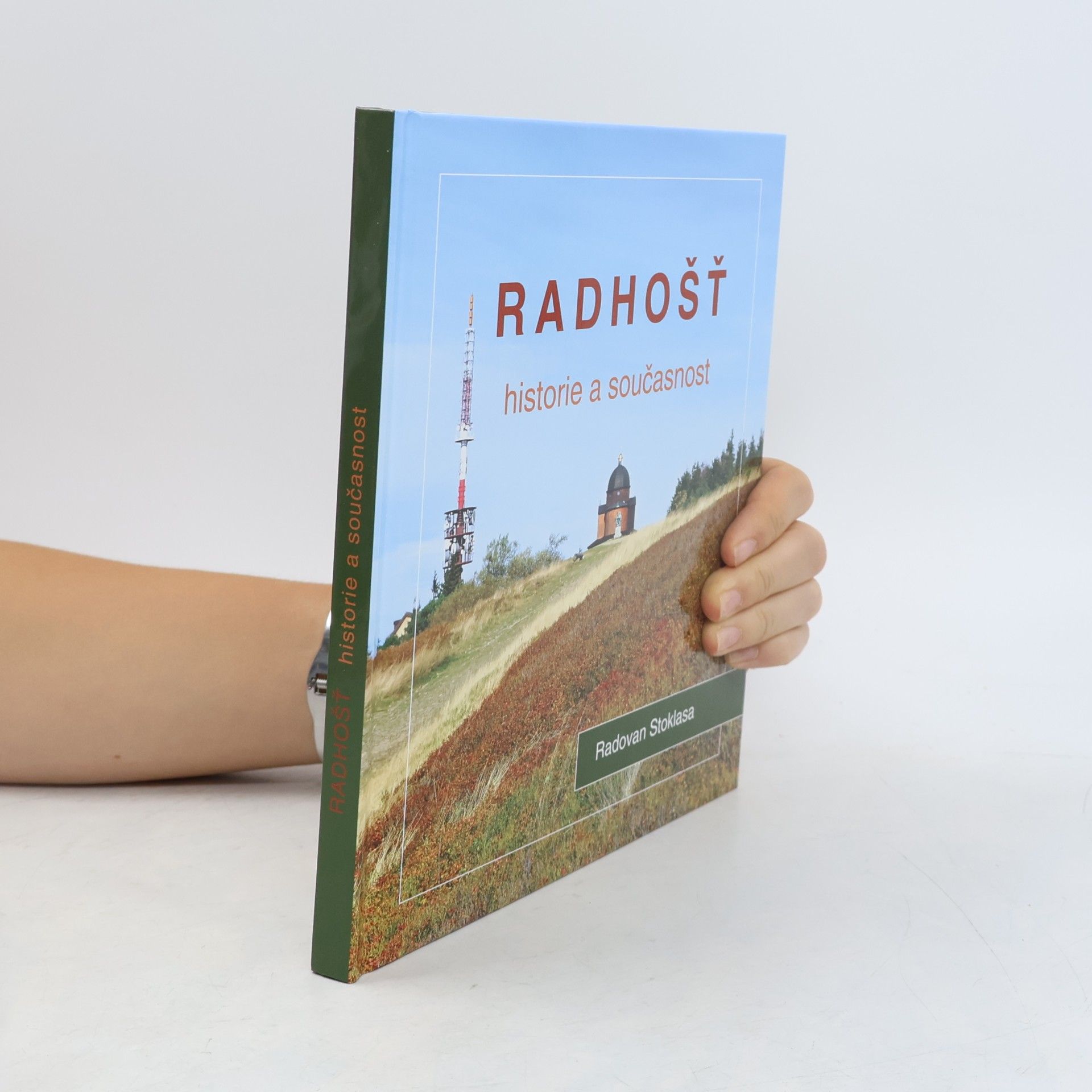 Radovan Stoklasa Radhošť – Historie a současnost