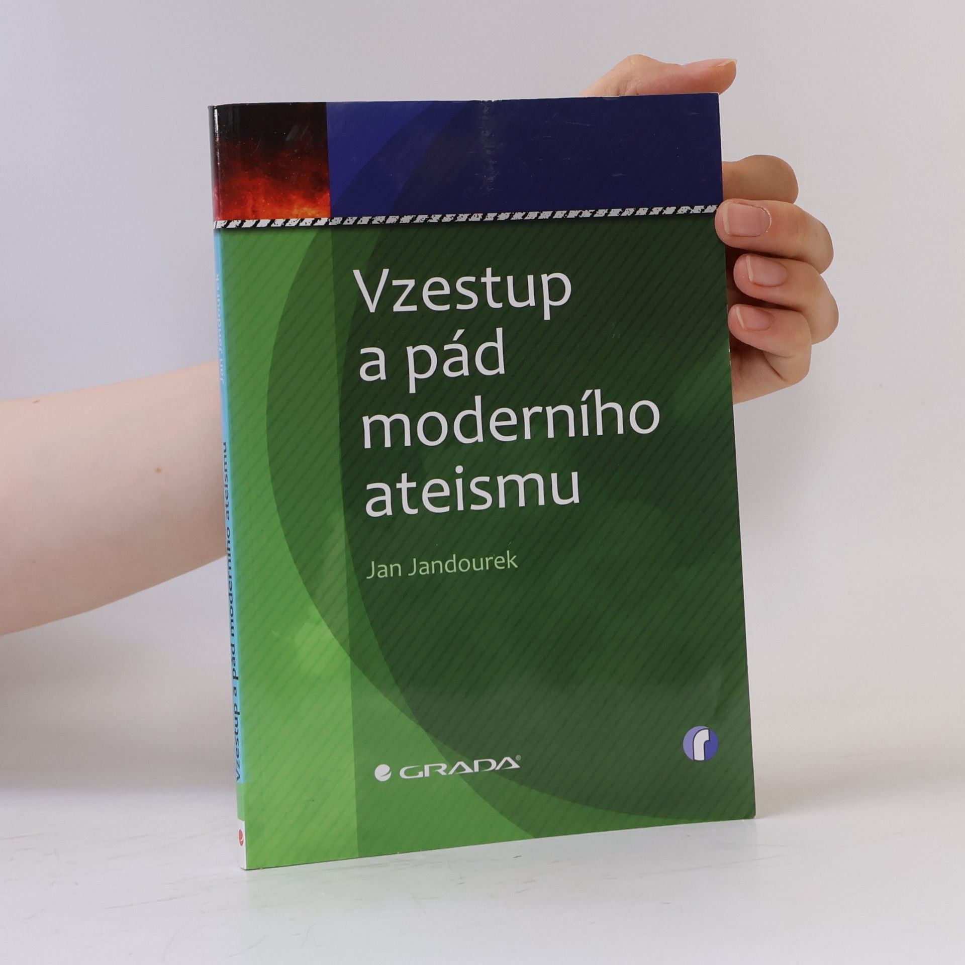 Jan Jandourek Vzestup a pád moderního ateismu