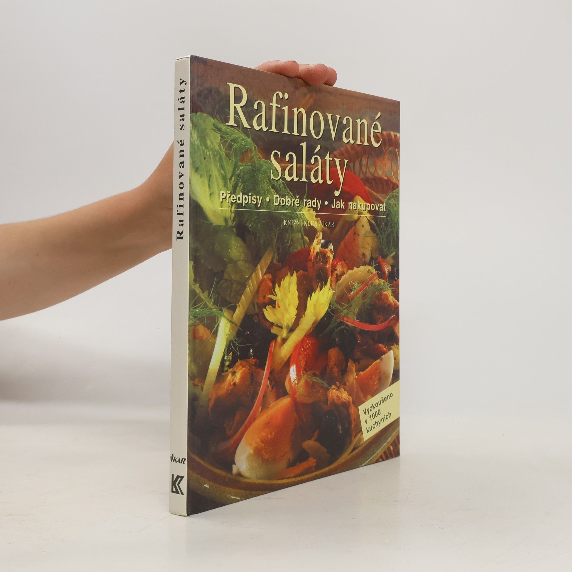 Autorenkollektiv Rafinované saláty: Předpisy, dobré rady, jak nakupovat