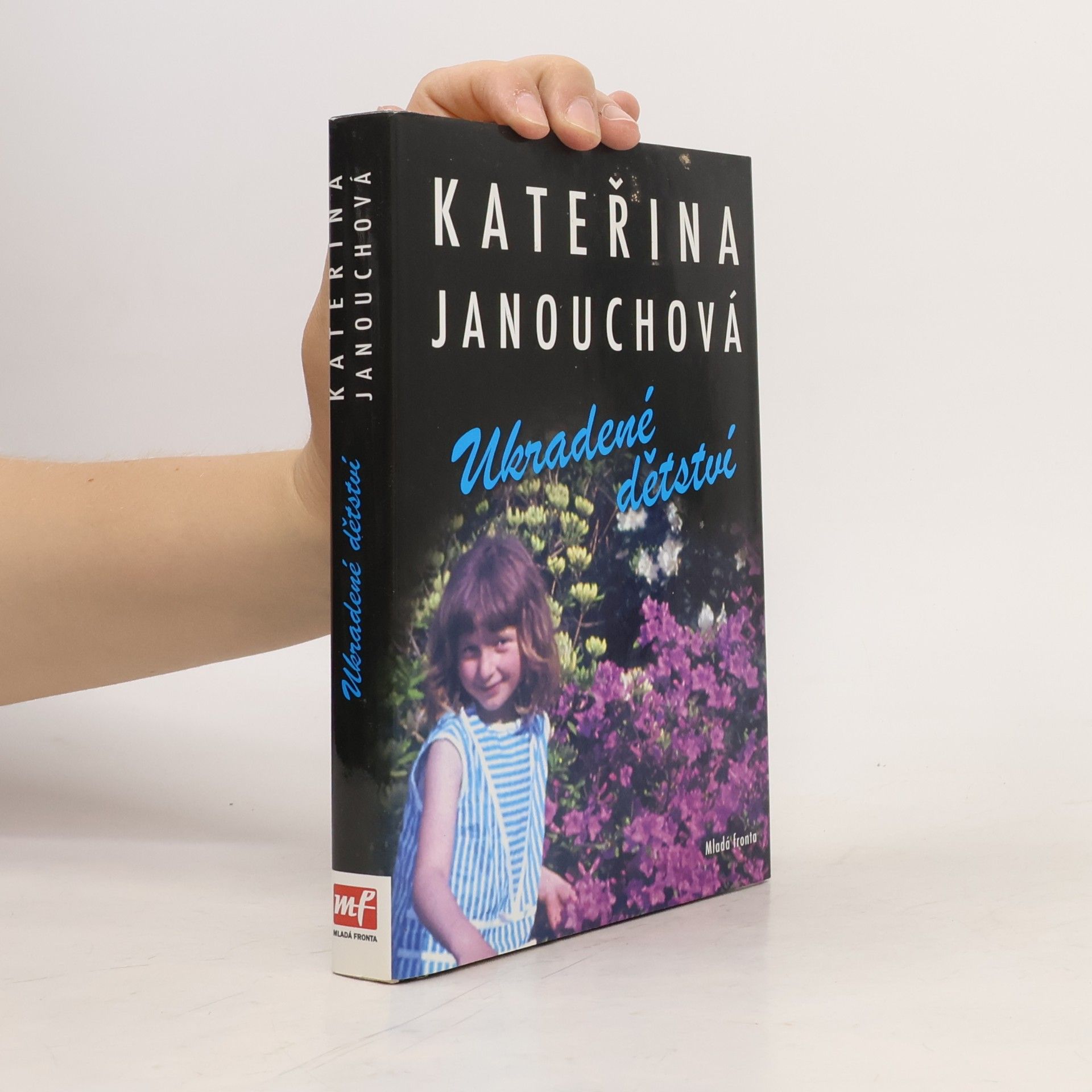 Kateřina Janouchová Ukradené dětství