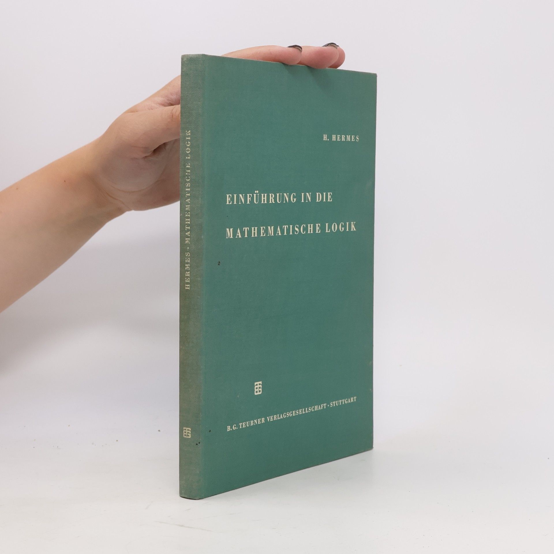 Hans Hermes Einführung in die mathematische Logik