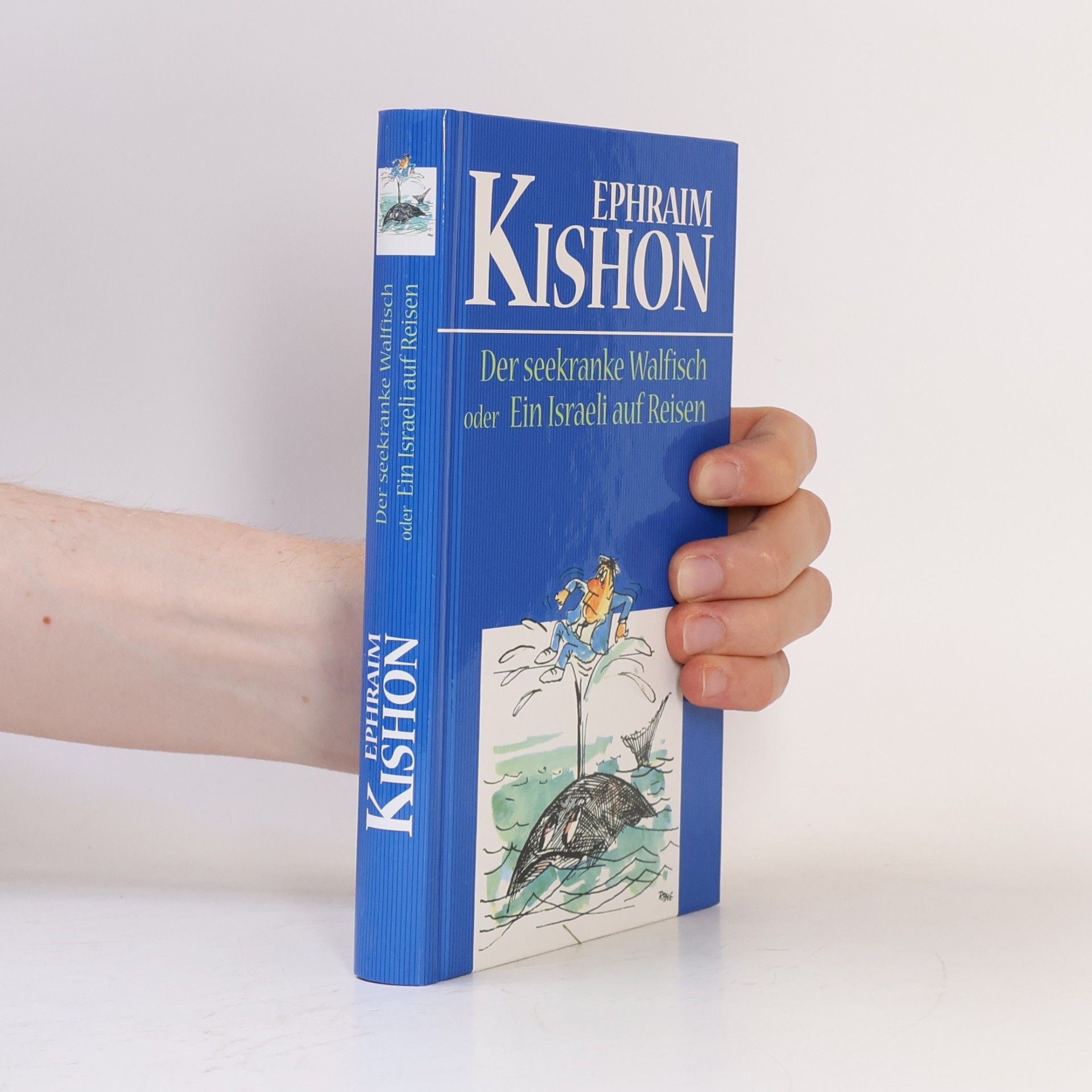 Ephraim Kishon Der seekranke Walfisch oder ein Israeli auf Reisen