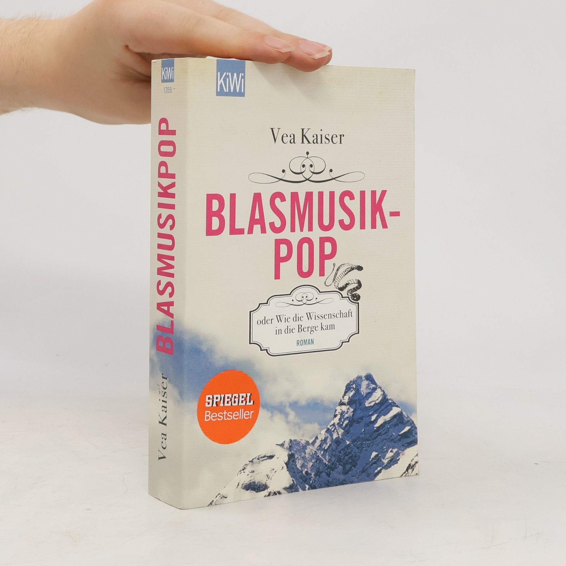 Vea Kaiser Blasmusikpop oder Wie die Wissenschaft in die Berge kam