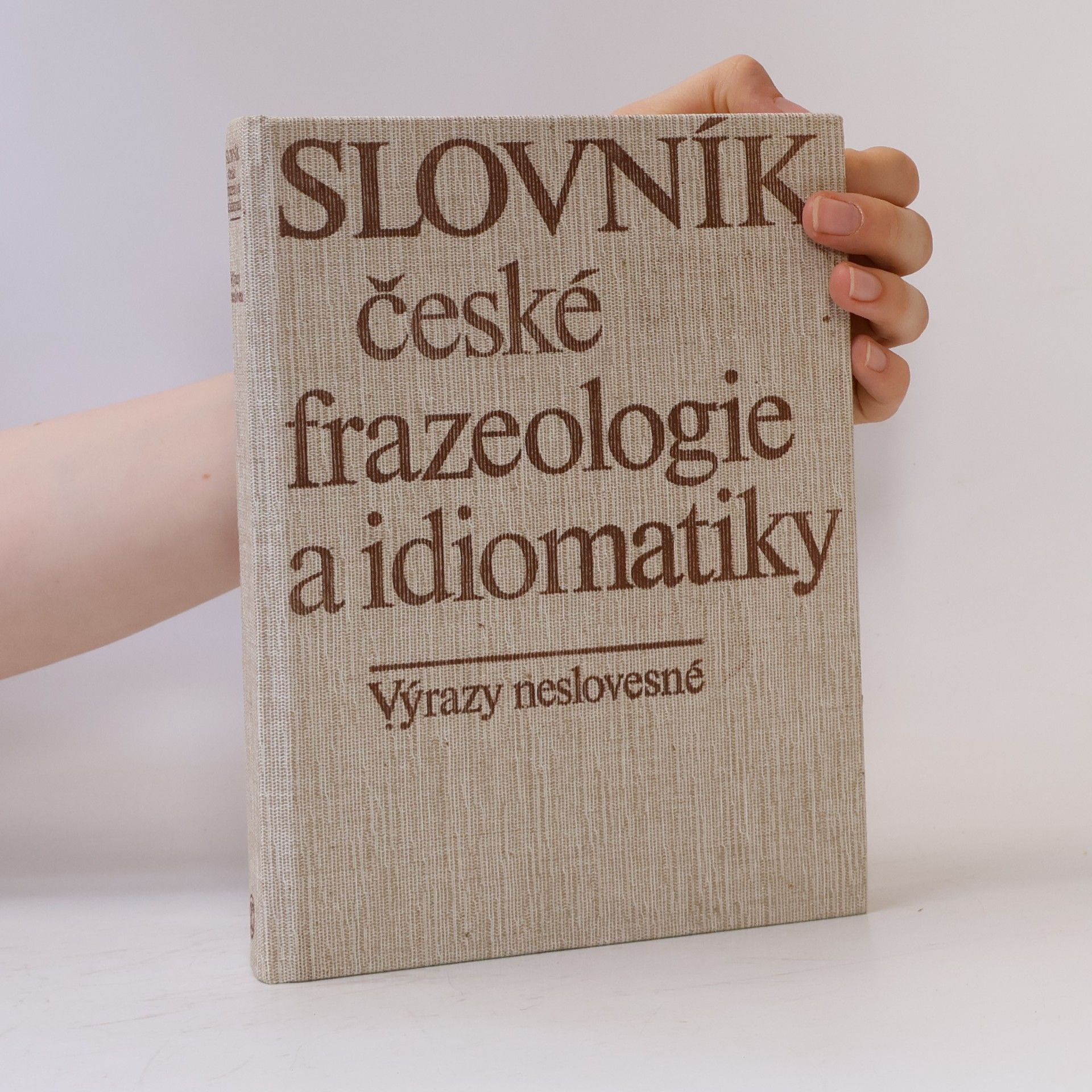 František Čermák Slovník české frazeologie a idiomatiky. Výrazy neslovesné