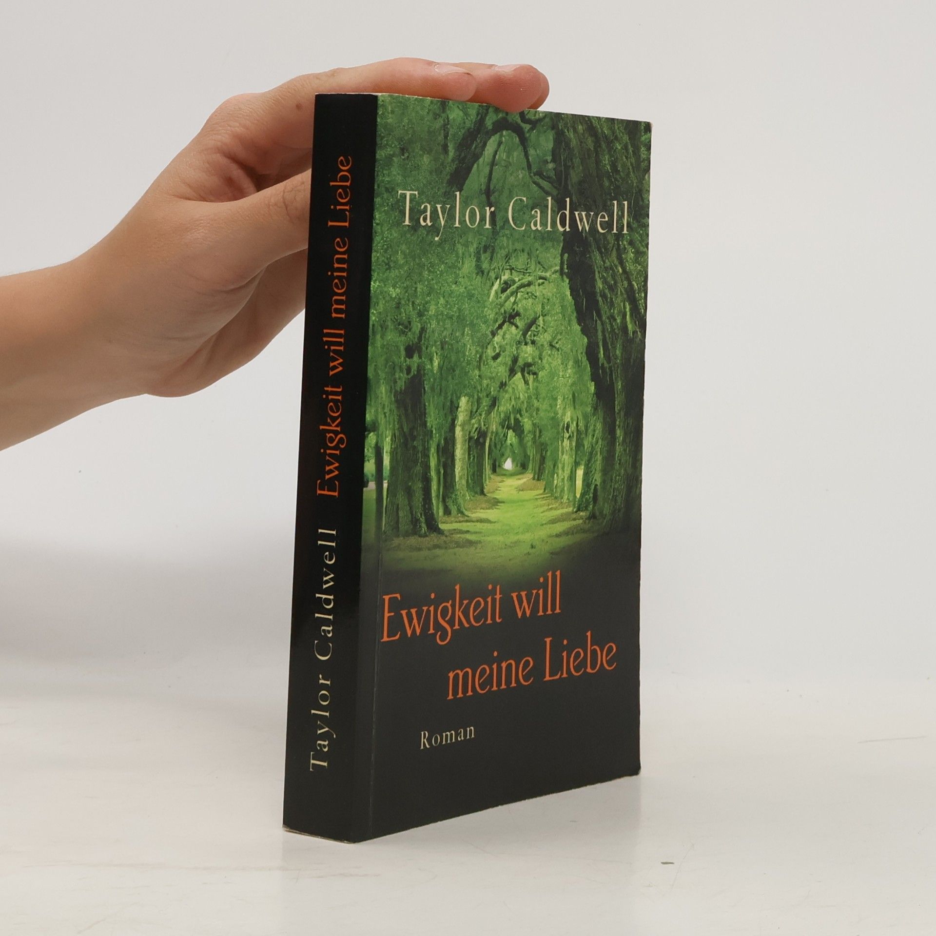 Taylor Caldwell Ewigkeit will meine Liebe
