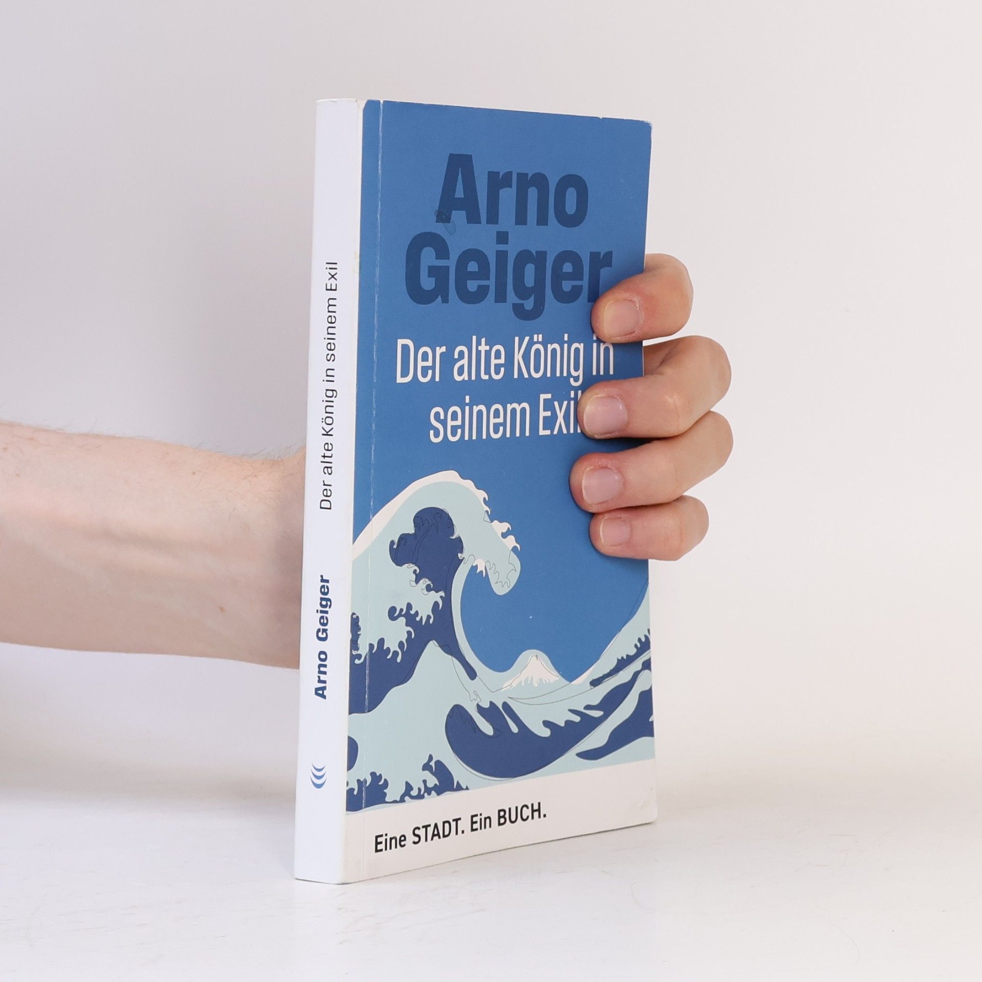Arno Geiger Der Alte König in seinem Exil