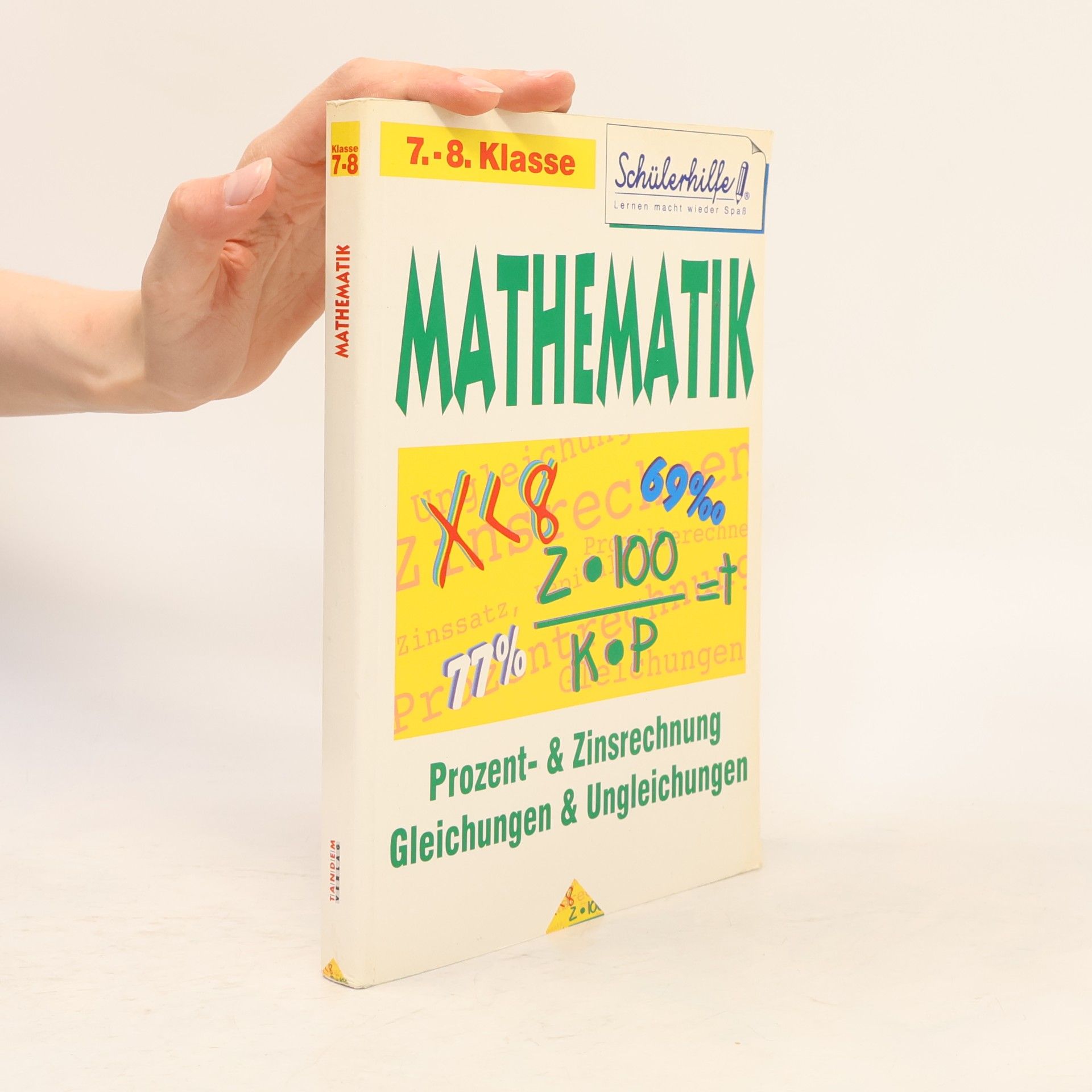 Various authors Mathematik. Prozent- & Zinsrechnung. Gleichungen & Ungleichungen