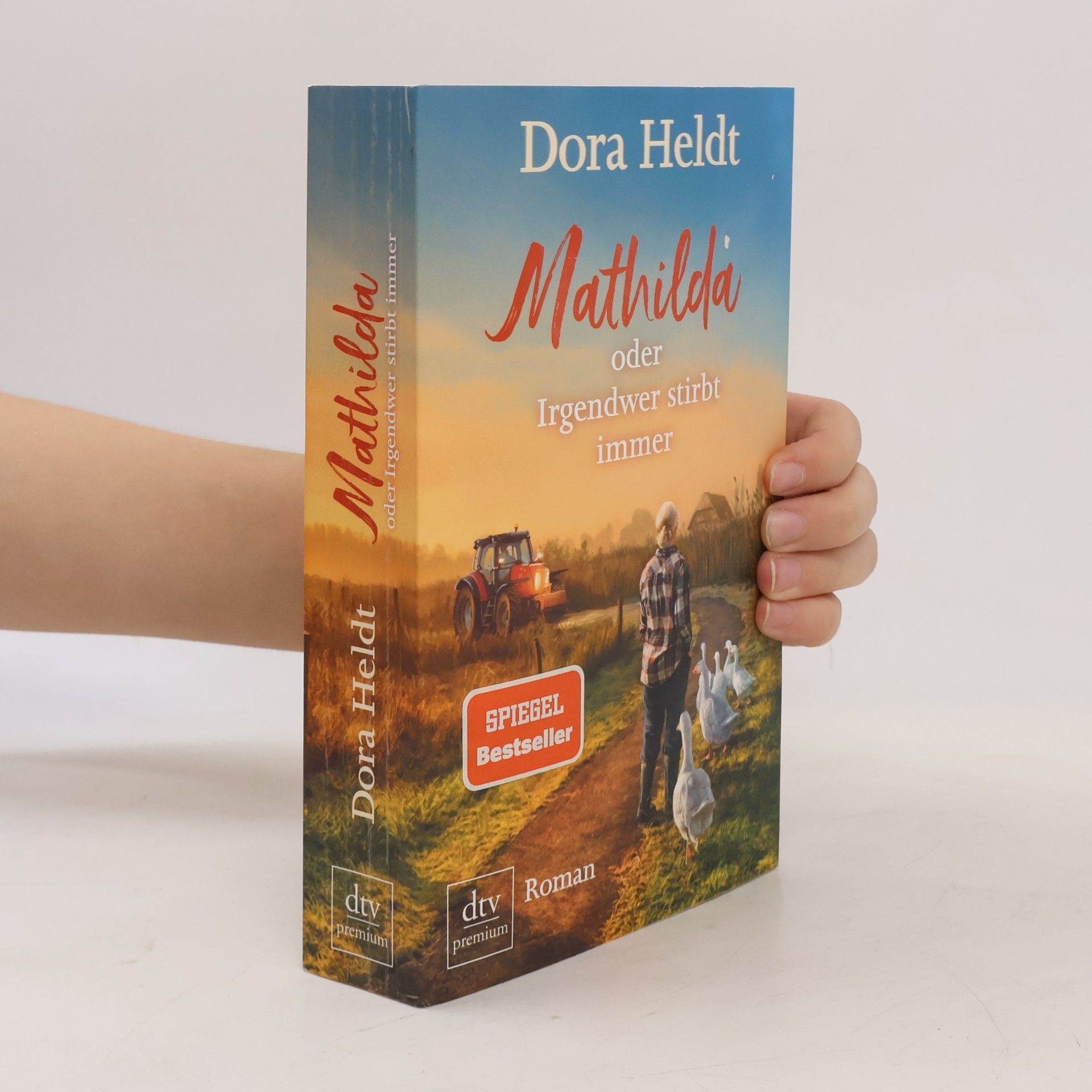 Dora Heldt Mathilda oder Irgendwer stirbt immer