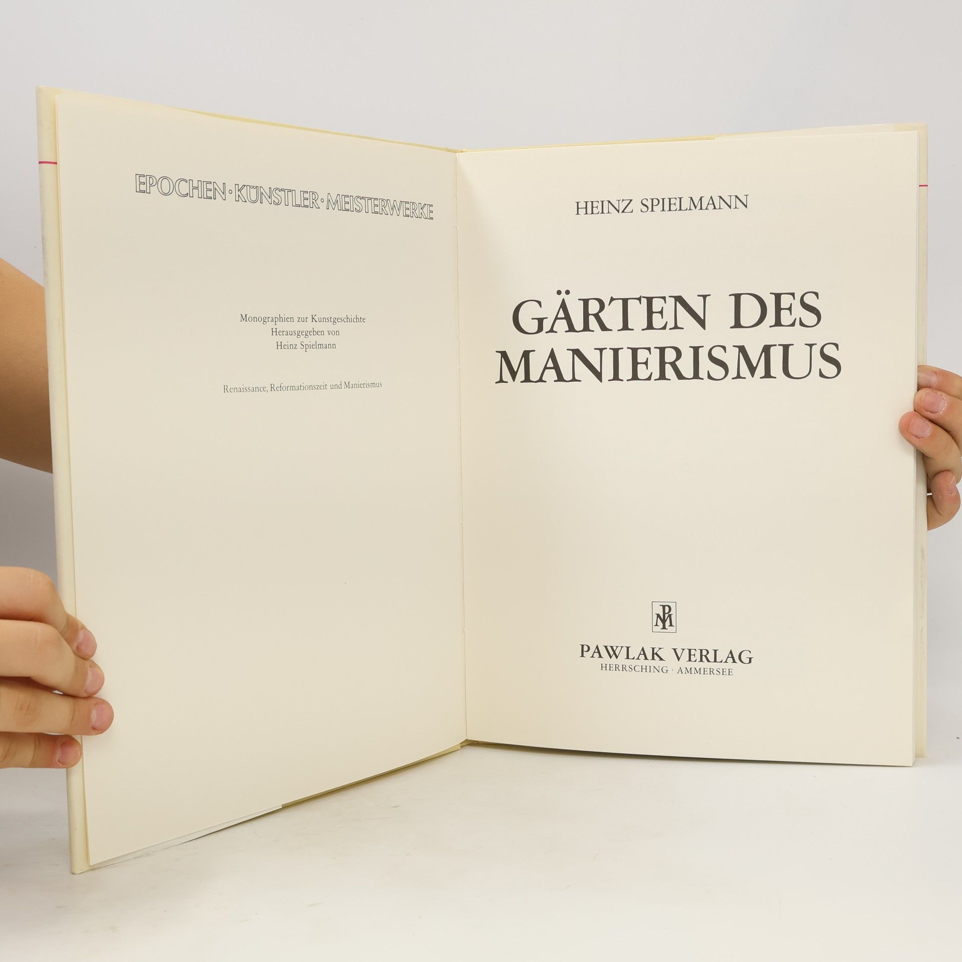 Hans Spielmann Gärten des Manierismus