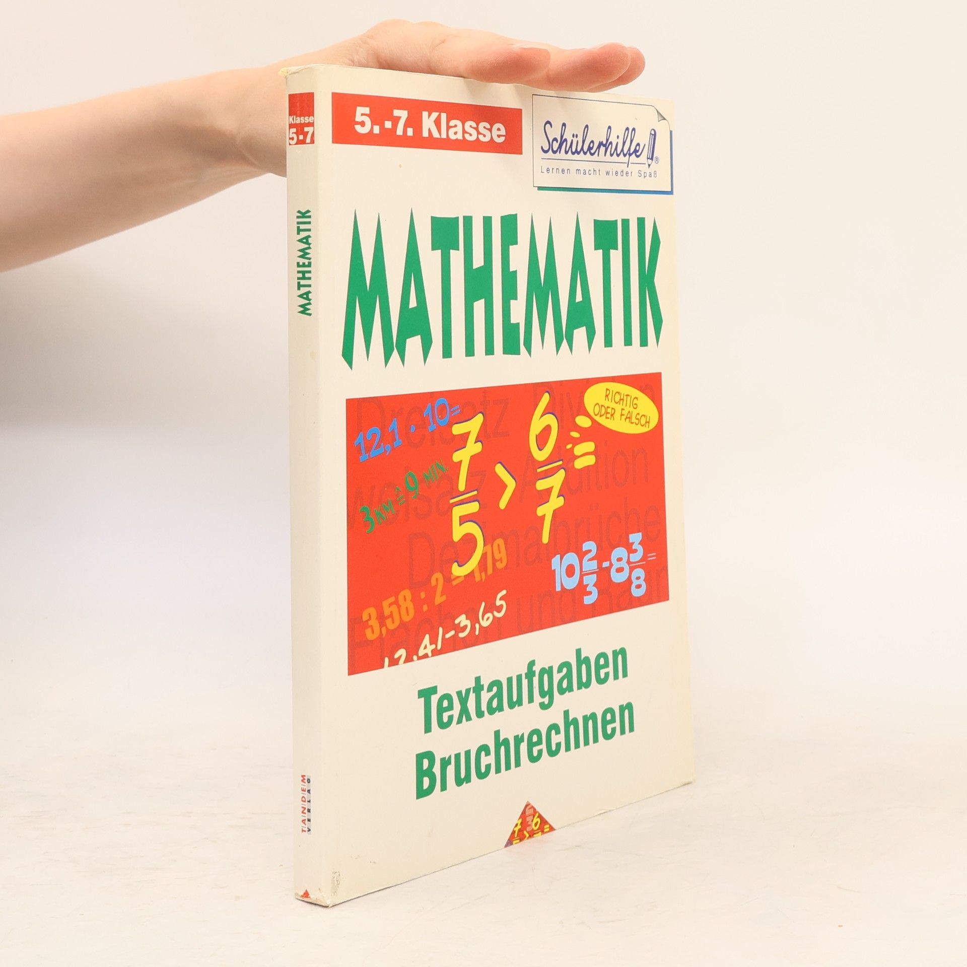 Autorenkollektiv Mathematik 5.-7. Klasse. Textaufgaben Bruchrechnen