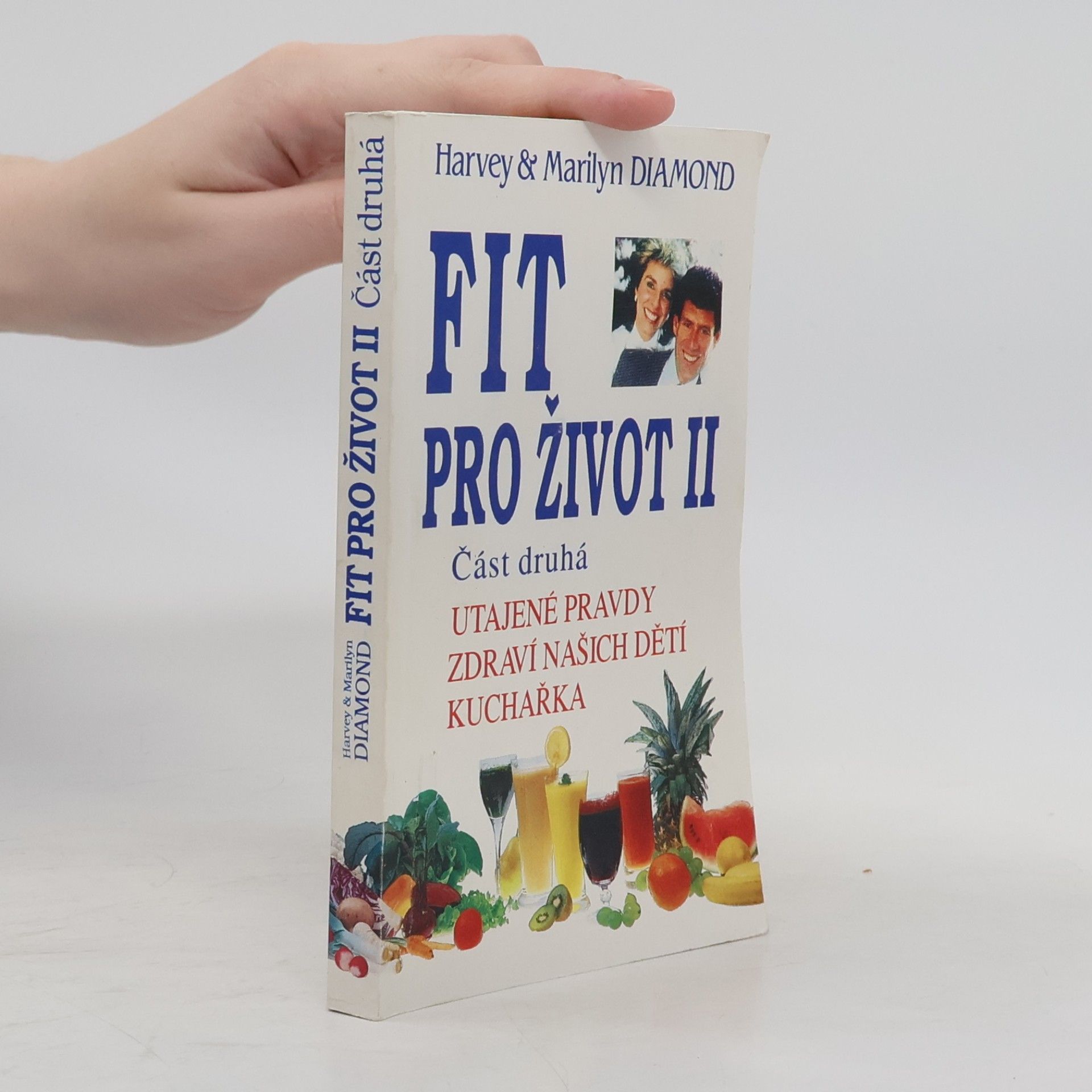 Zdeněk Habašta Fit pro život II. Část 2. Utajené pravdy, zdraví našich dětí, kuchařka