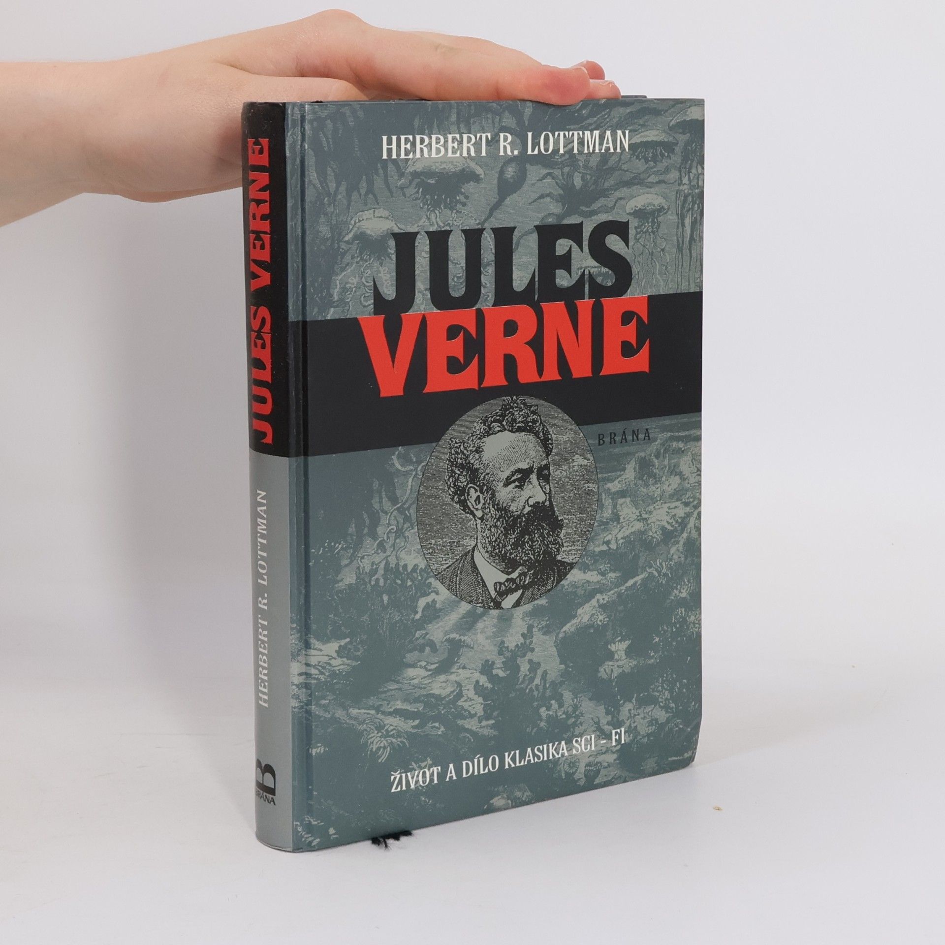 Herbert Lottman Jules Verne. Život a dílo klasika sci-fi