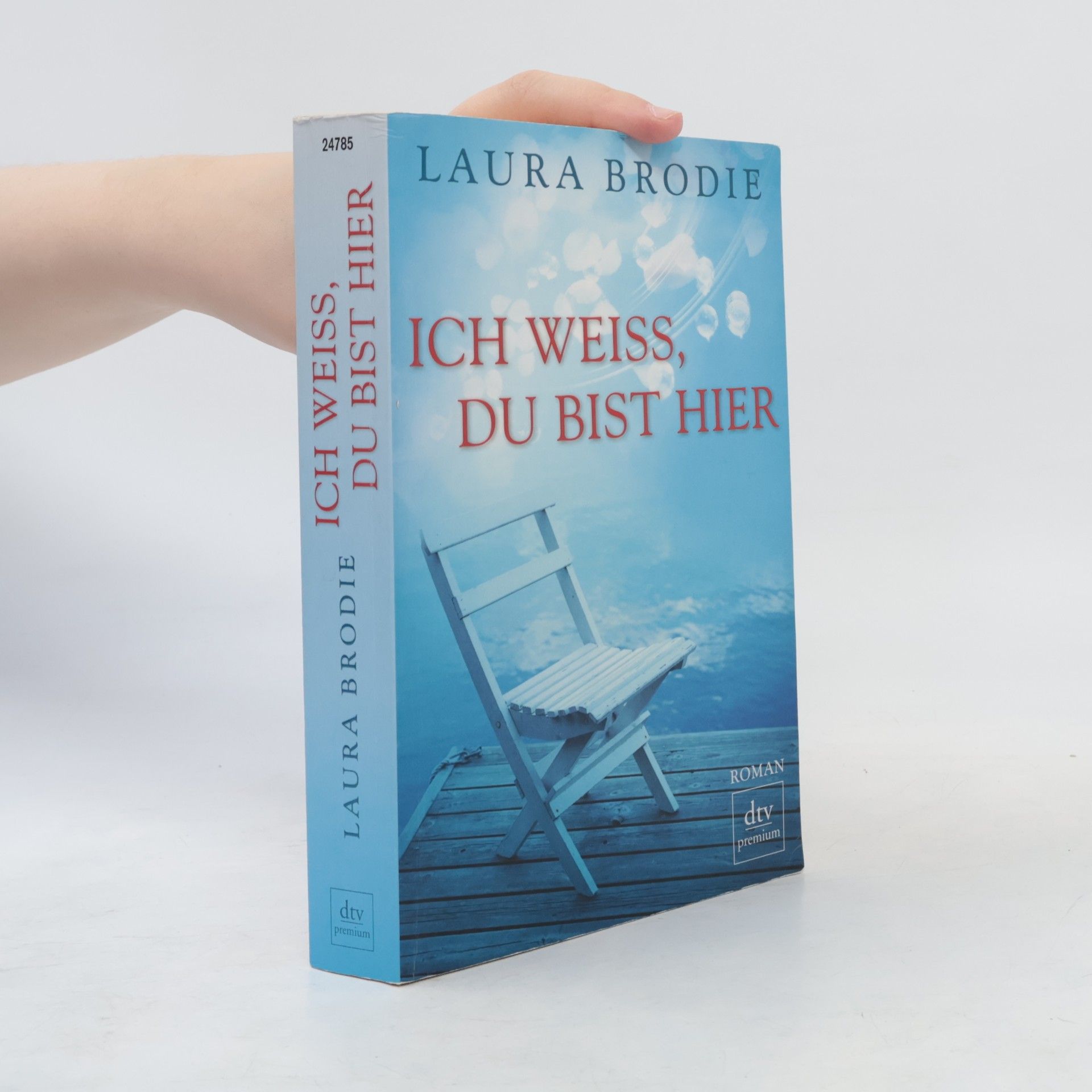 Laura Brodie Ich weiss, du bist hier