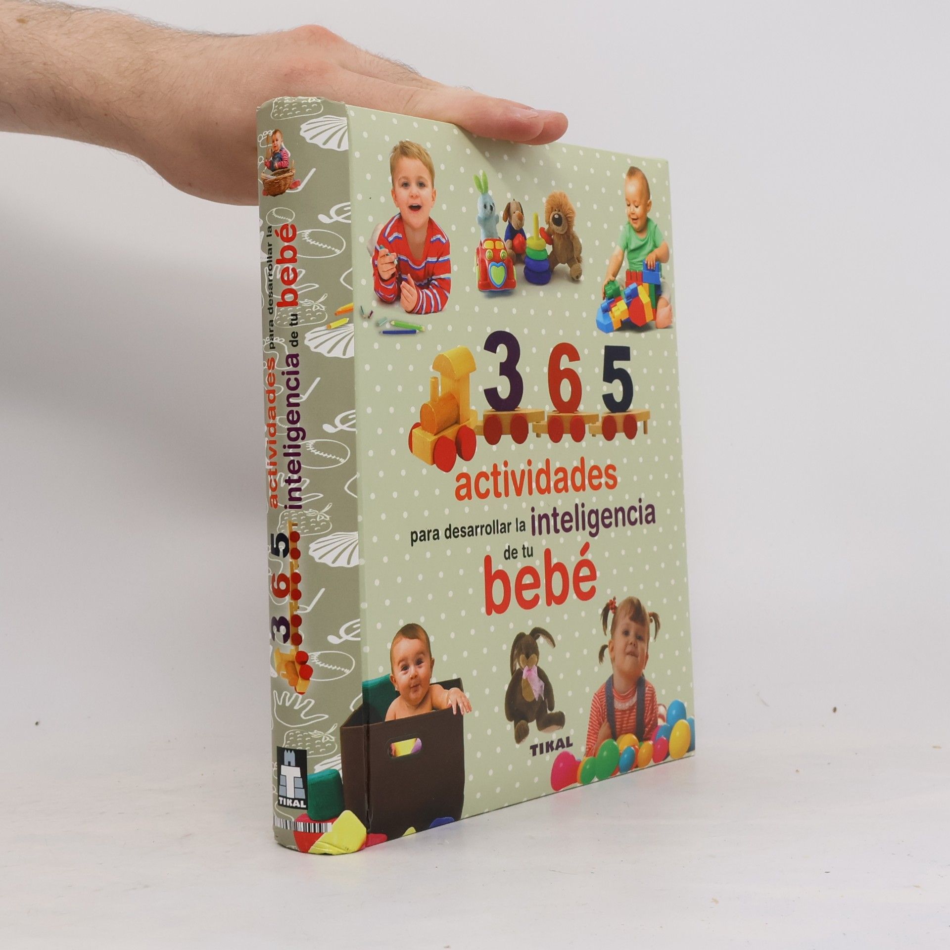 Embarazo y primeros años: 365 actividades para desarrollar la inteligencia de tu bebé