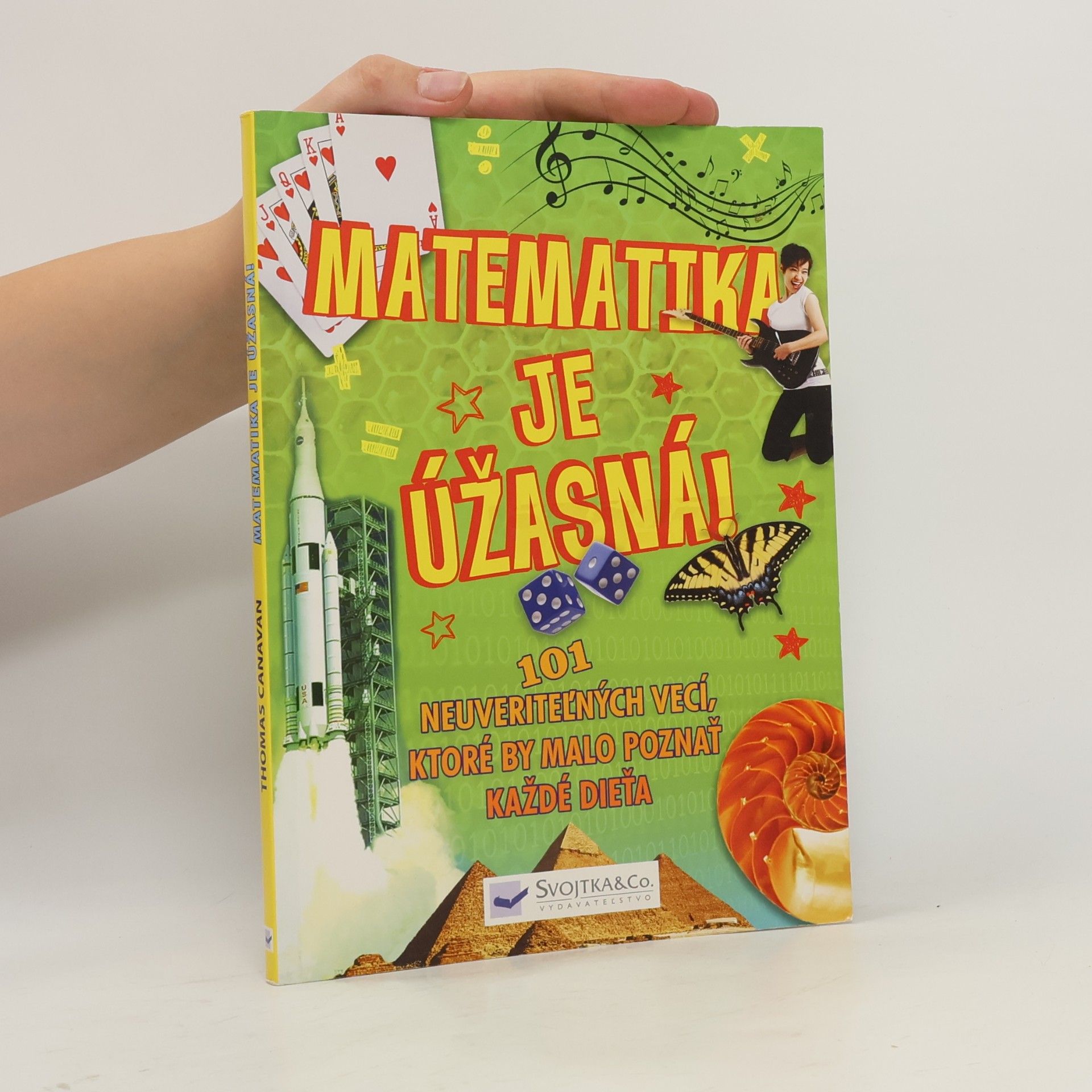 Matematika je úžasná! 101 neuveritel'ných vecí, ktoré by malo poznať každé dieťa