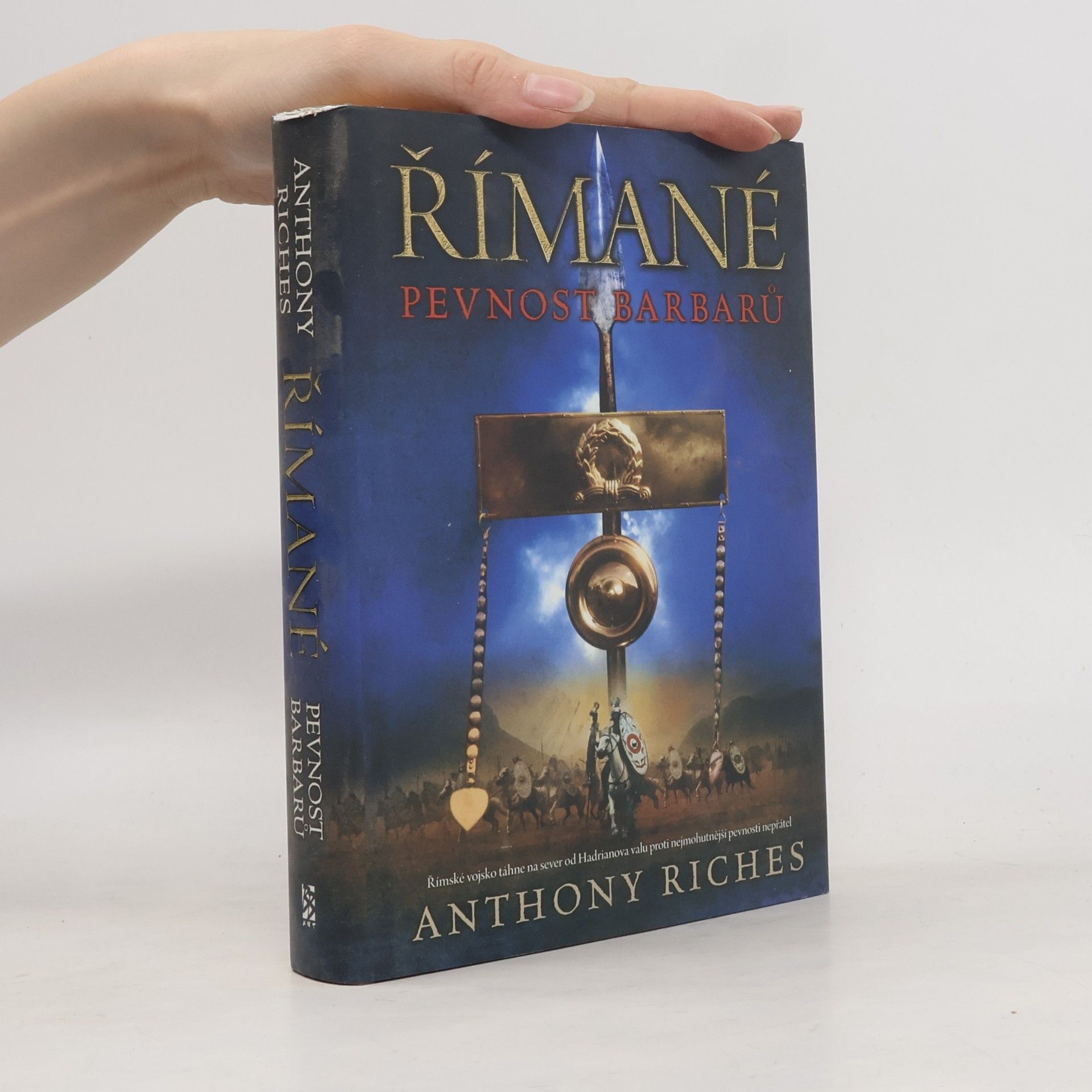 Anthony Riches Římané. Pevnost barbarů