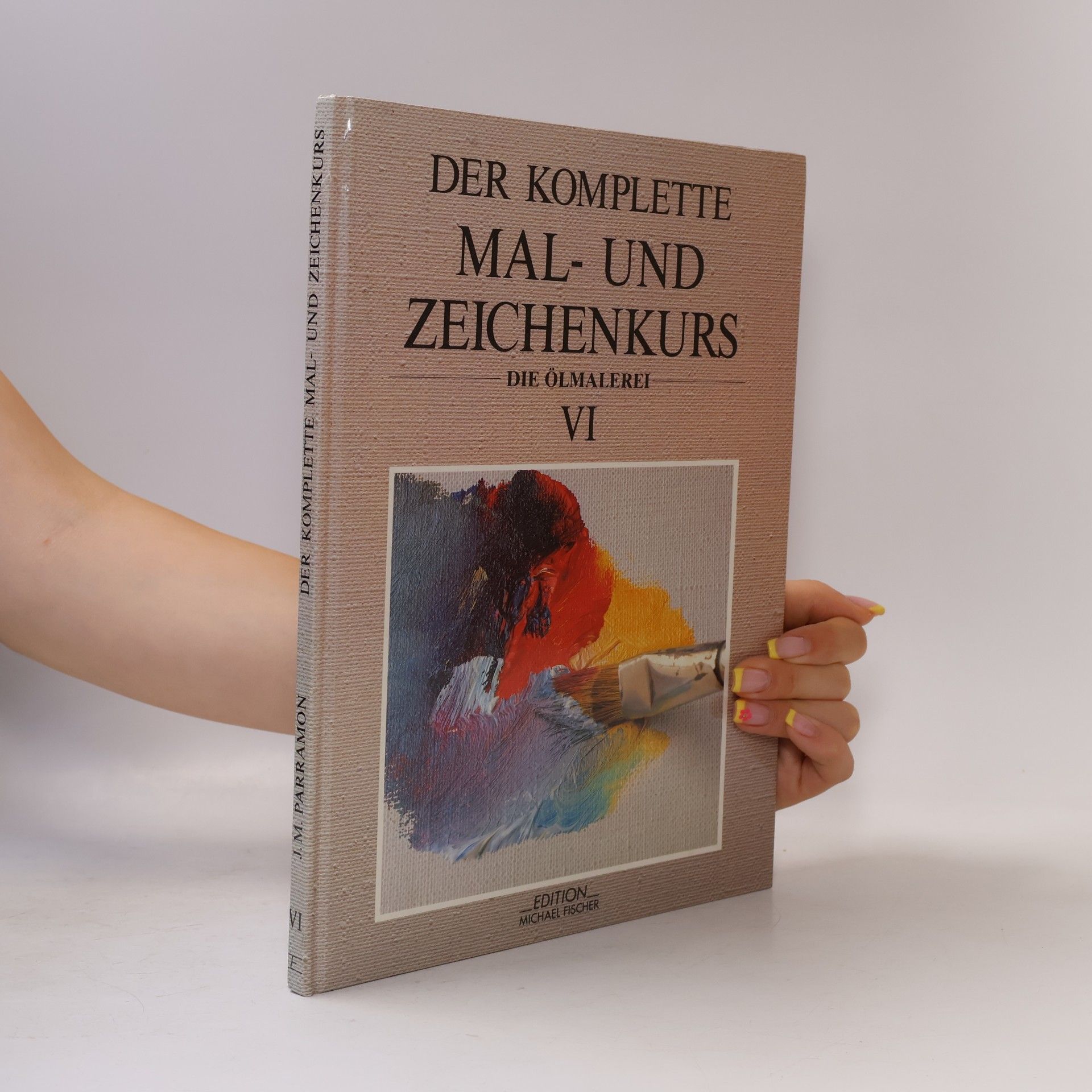 Autorenkollektiv Der komplette Mal- und Zeichenkurs VI