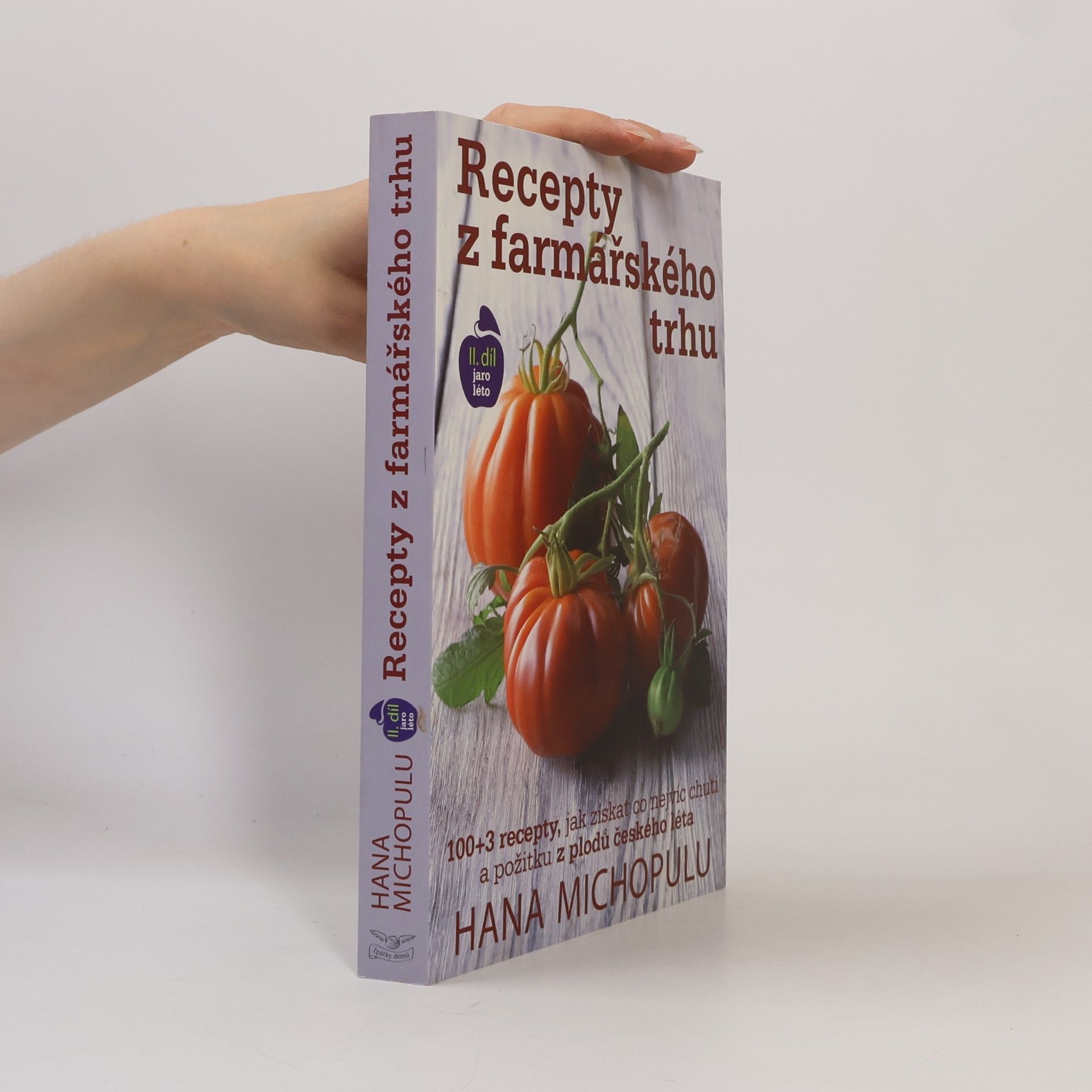 Recepty z farmářského trhu. II. díl Jaro, léto