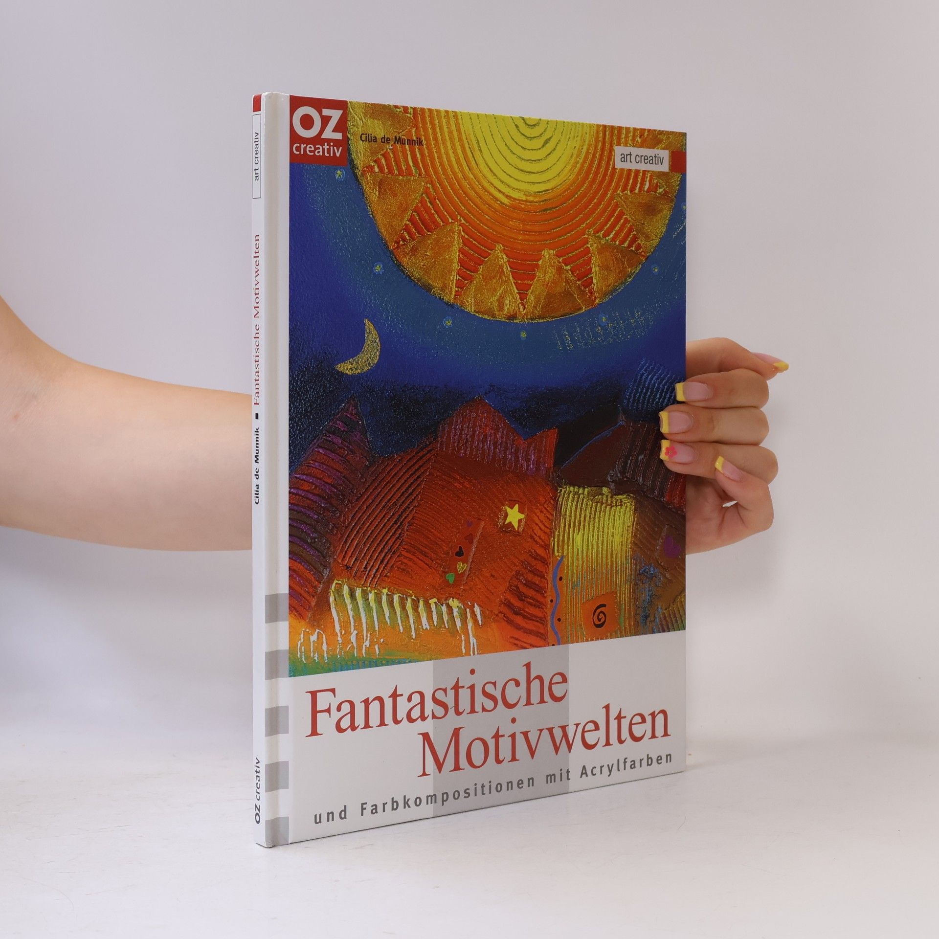 Cilia de Munnik Fantastische Motivwelten und Farbkompositionen mit Acrylfarben