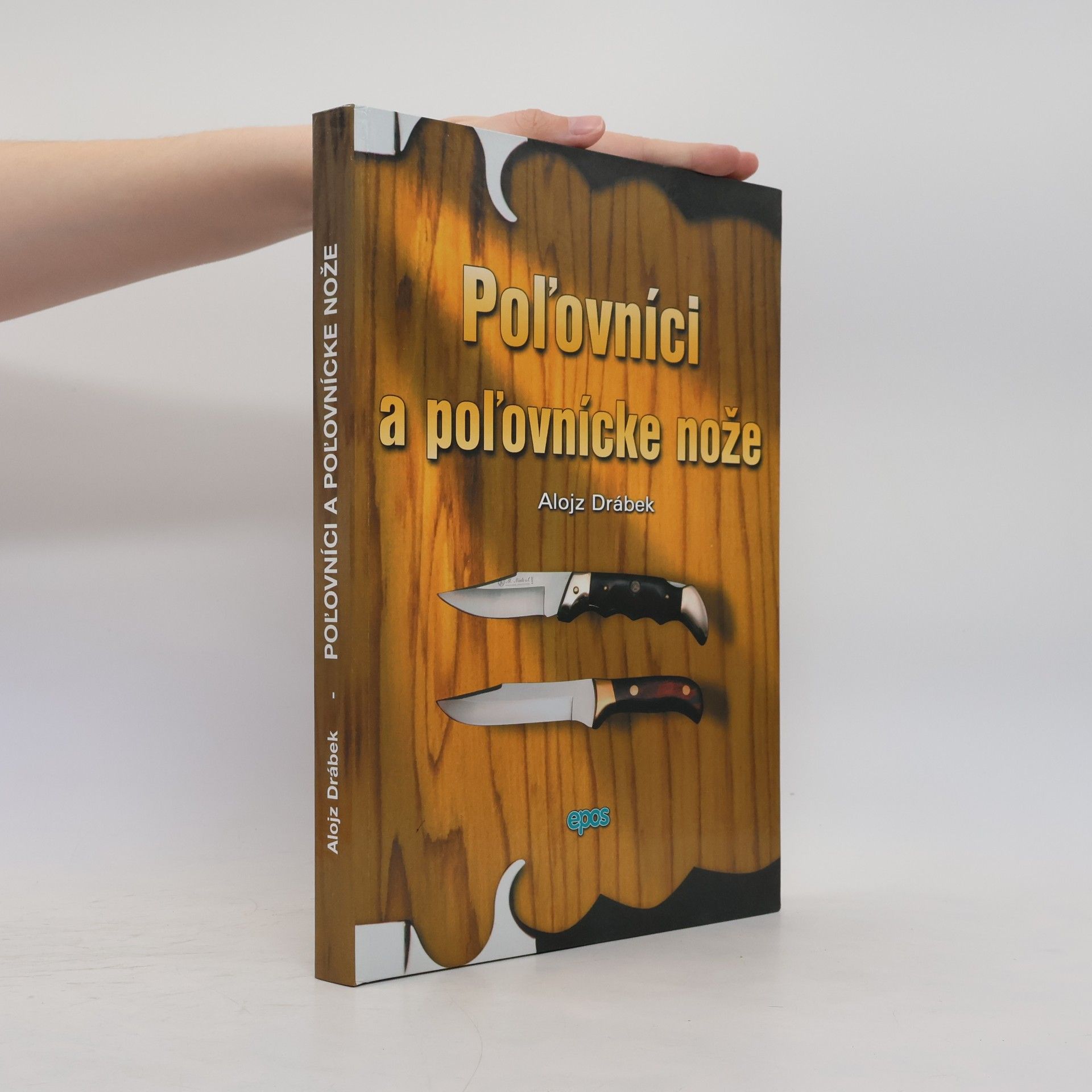 Alojz Drábek Poľovníci a poľovnícke nože