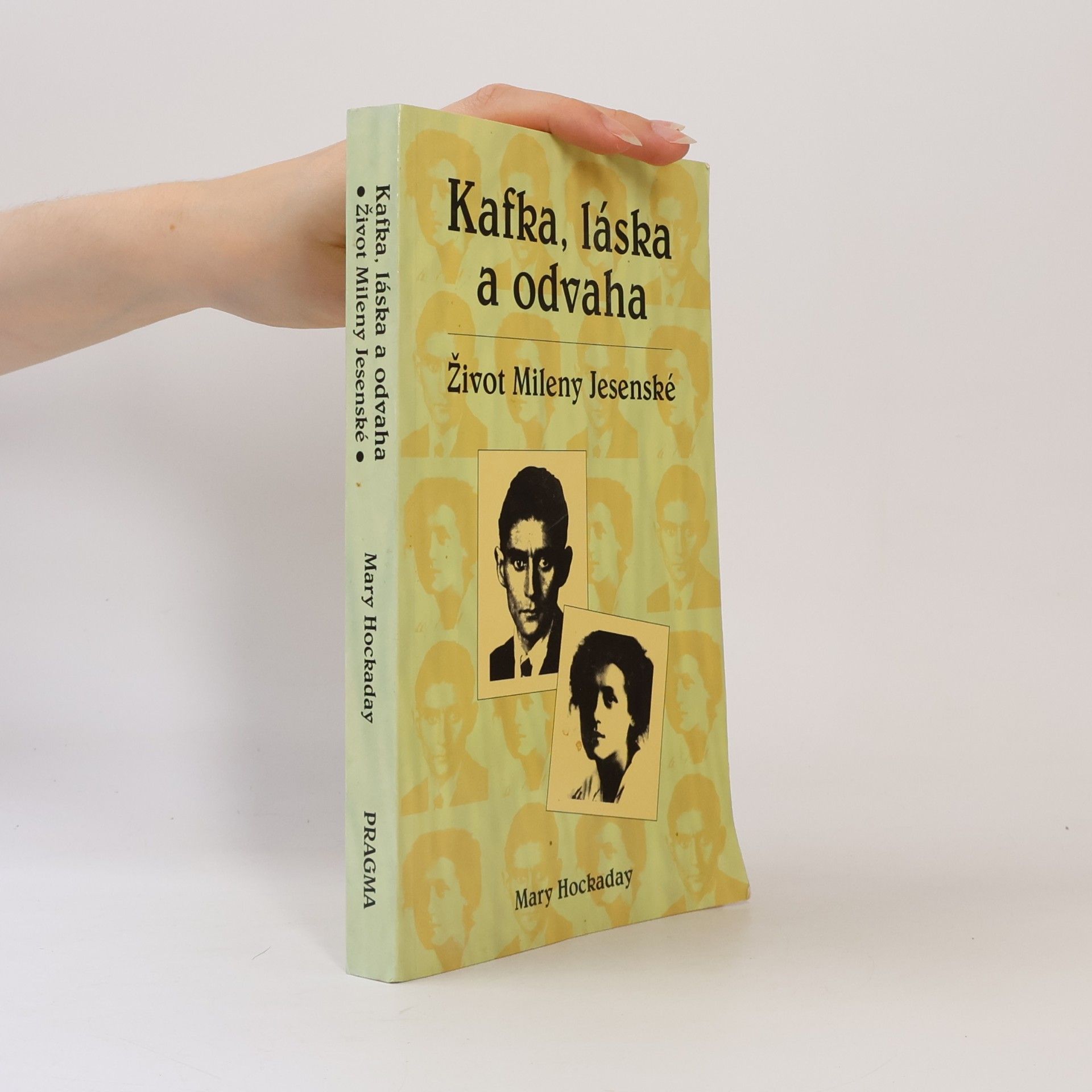 Mary Hockaday Kafka, láska a odvaha. Život Mileny Jesenské