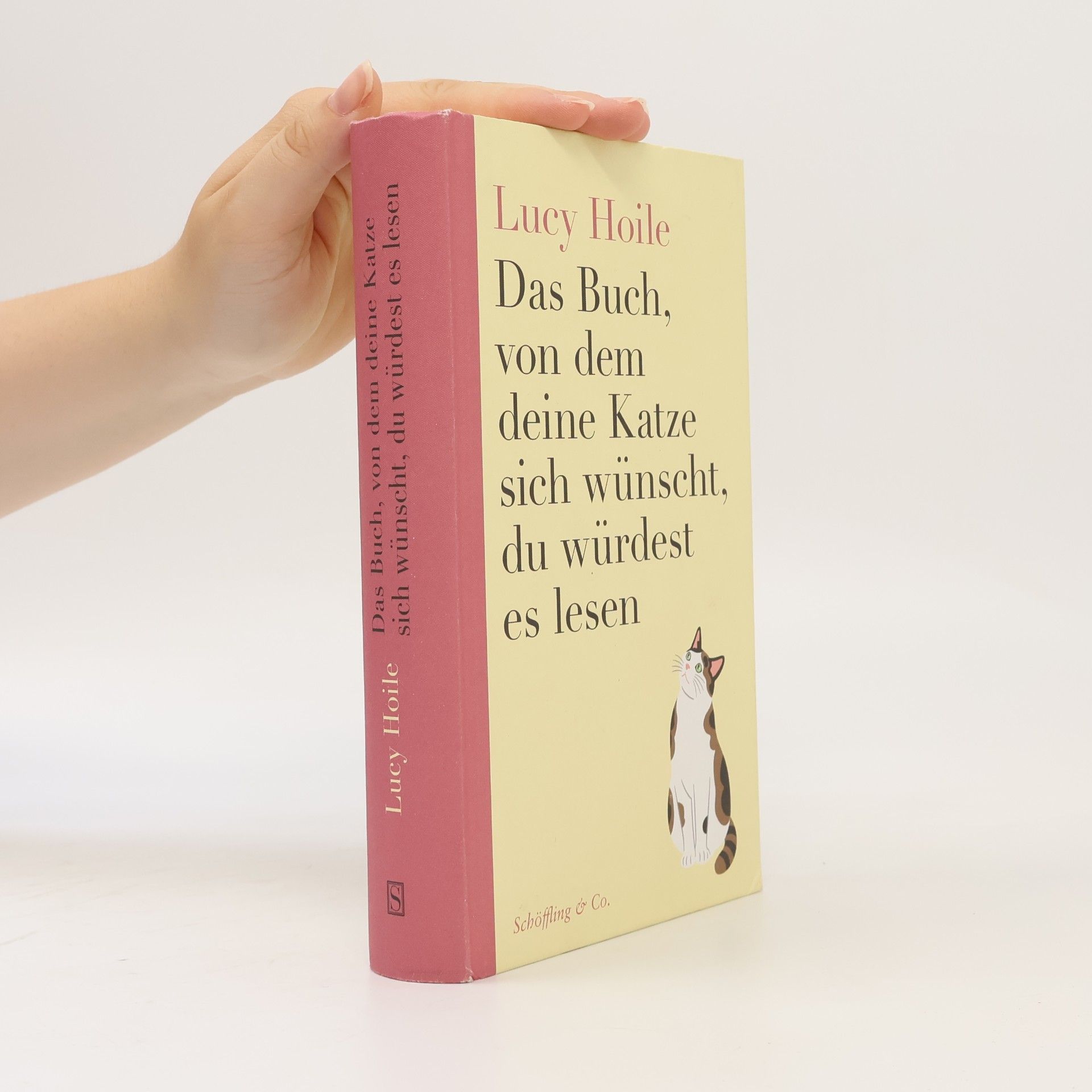Lucy Hoile Das Buch, von dem deine Katze sich wünscht, du würdest es lesen