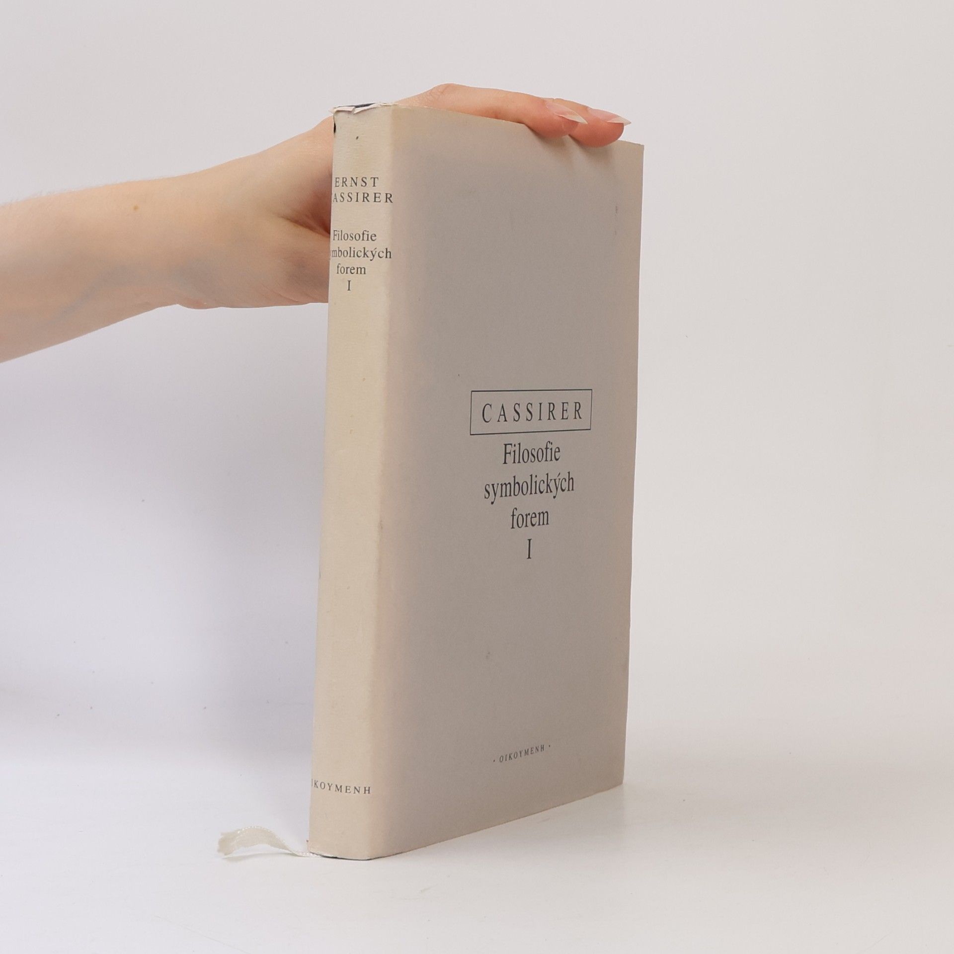 Ernst Cassirer Filosofie symbolických forem (1. díl)