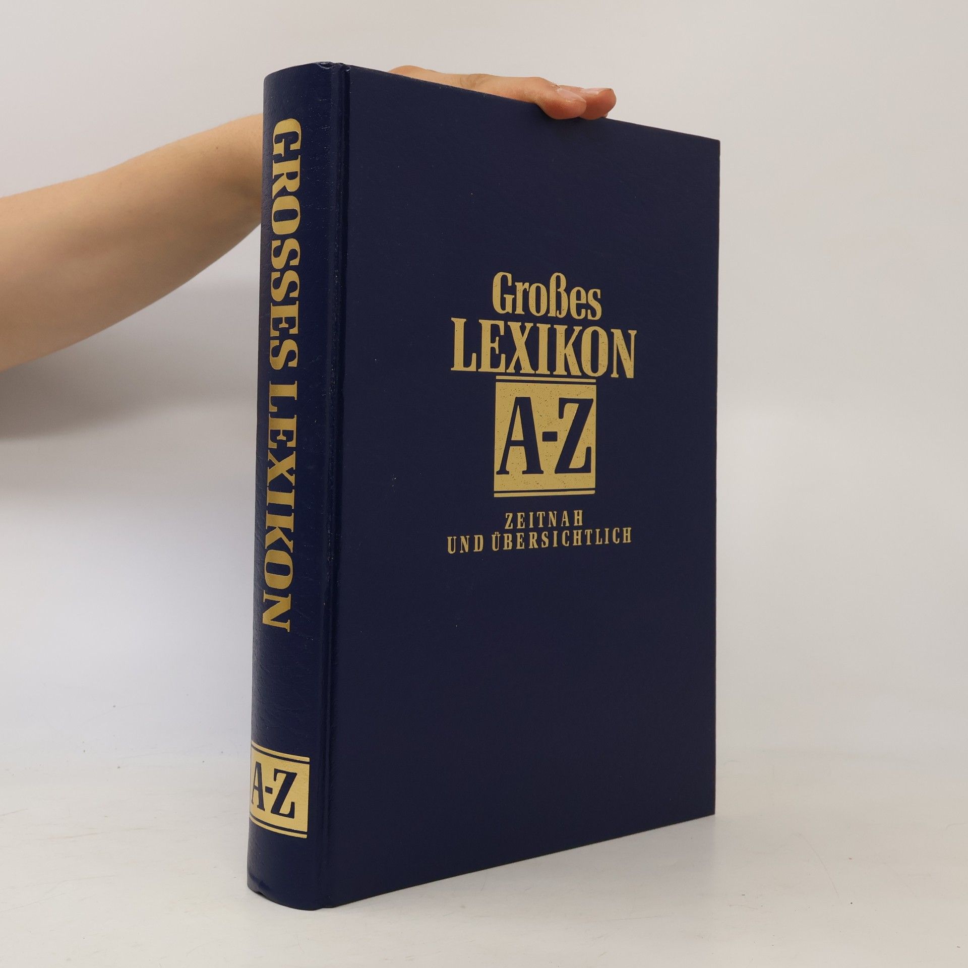 Autorenkollektiv Grosses Lexikon A-Z Zeitnah und Übersichtlich