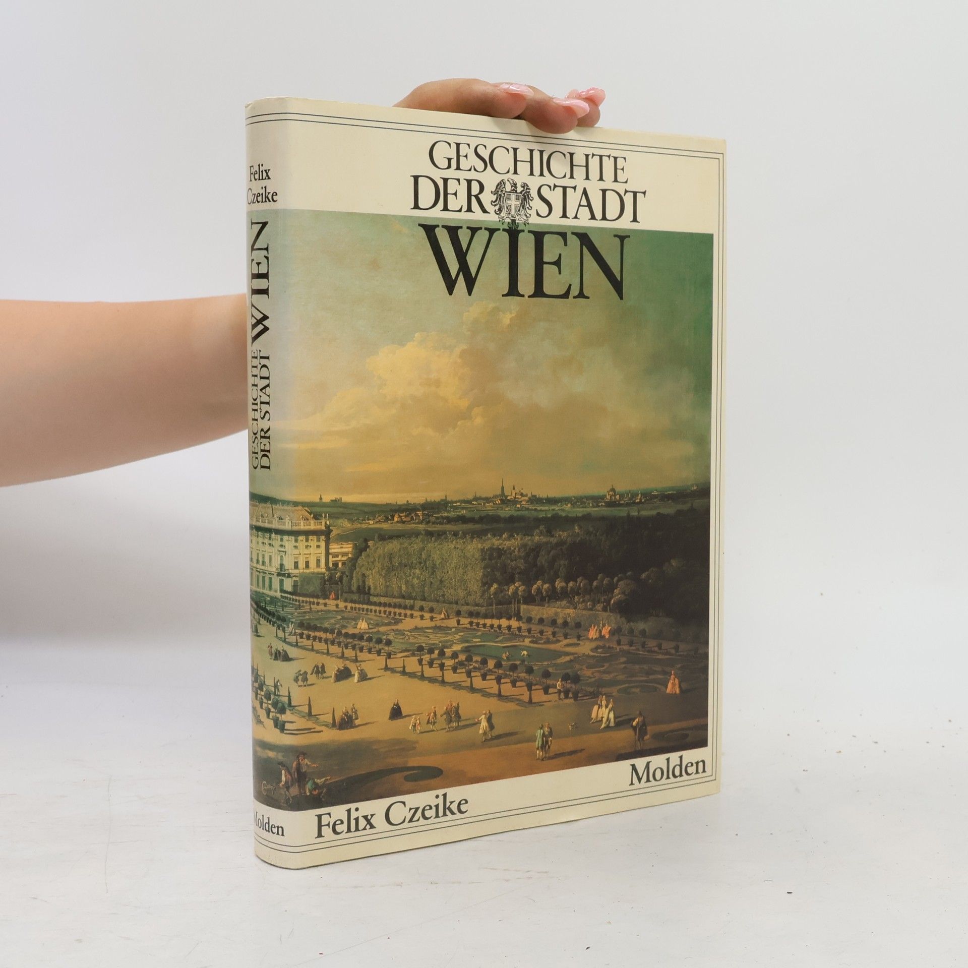 Felix Czeike Geschichte der Stadt Wien