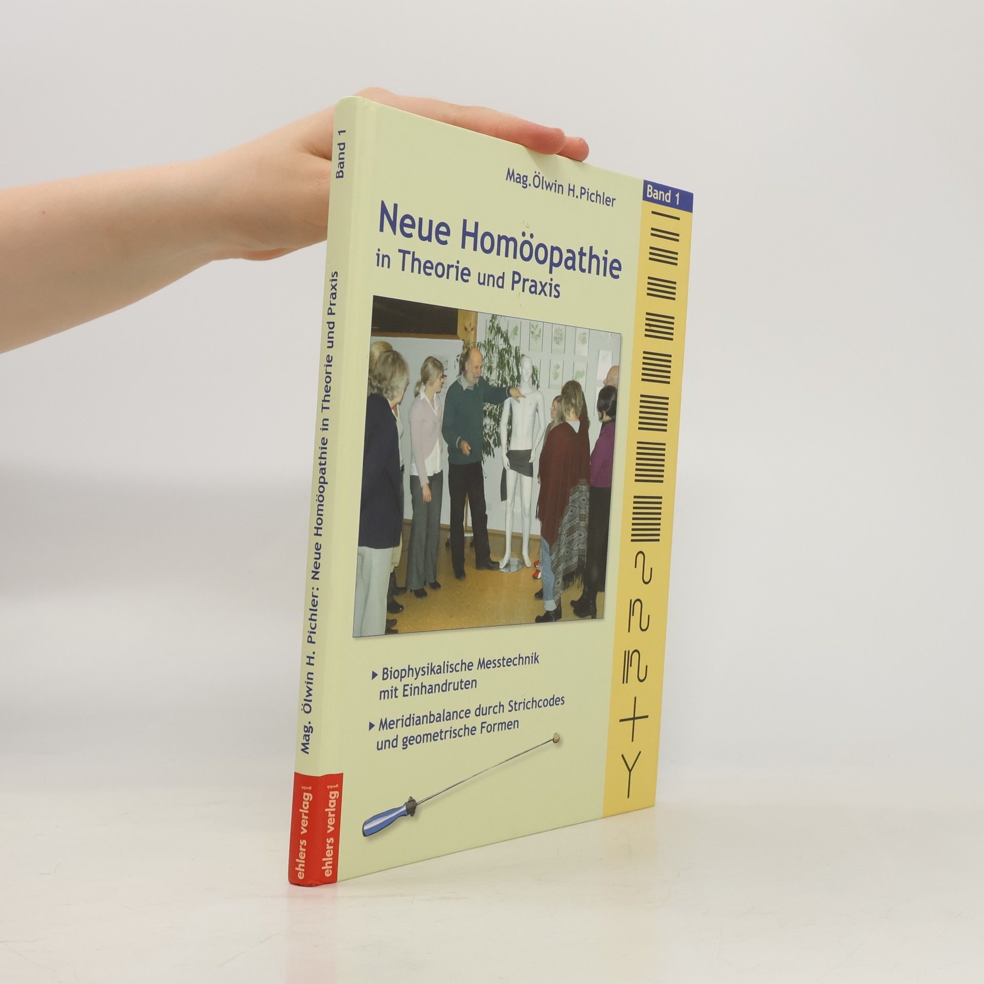 Ölwin H. Pichler Neue Homöopathie in Theorie und Praxis