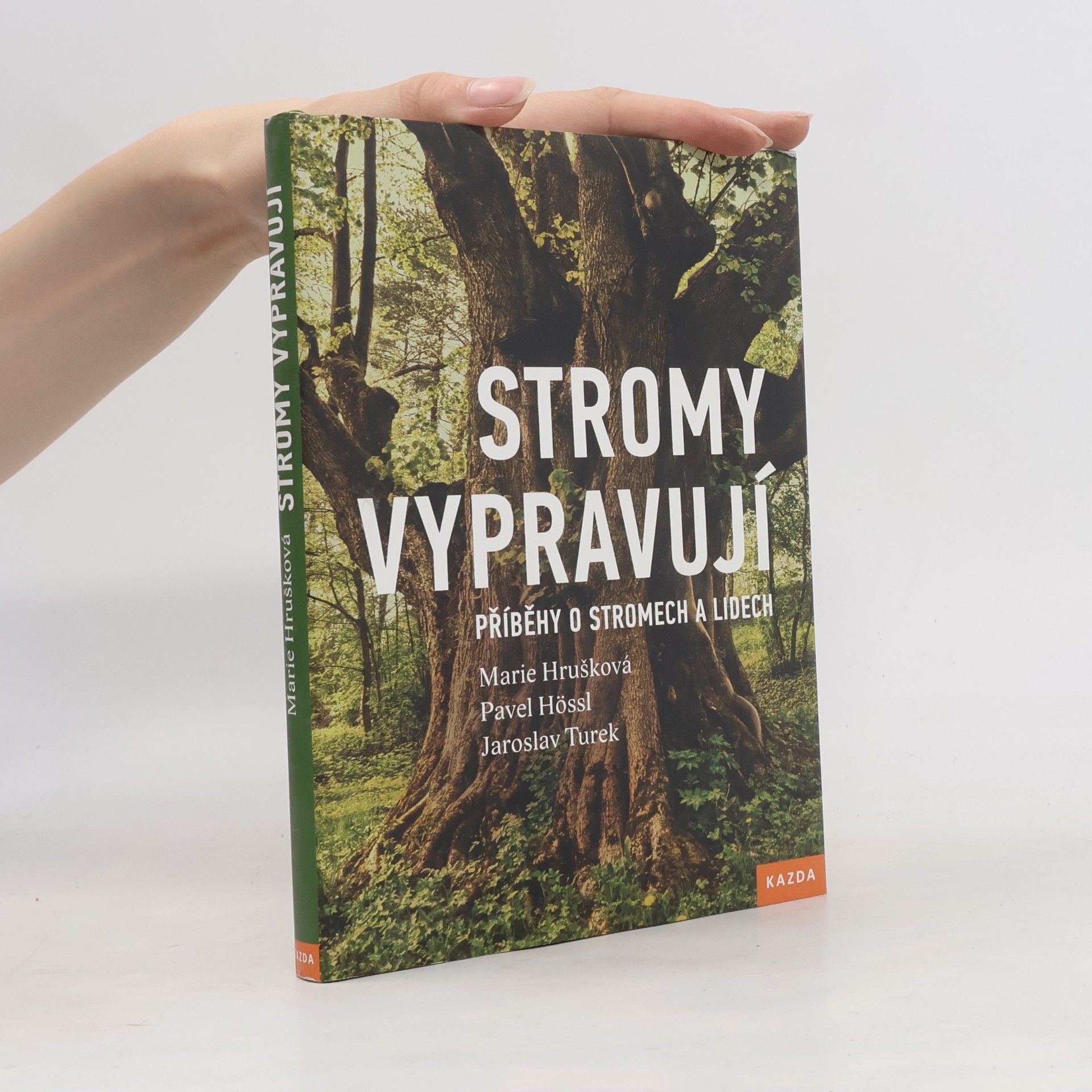 Pavel Hössl Stromy vypravují : příběhy o stromech a lidech