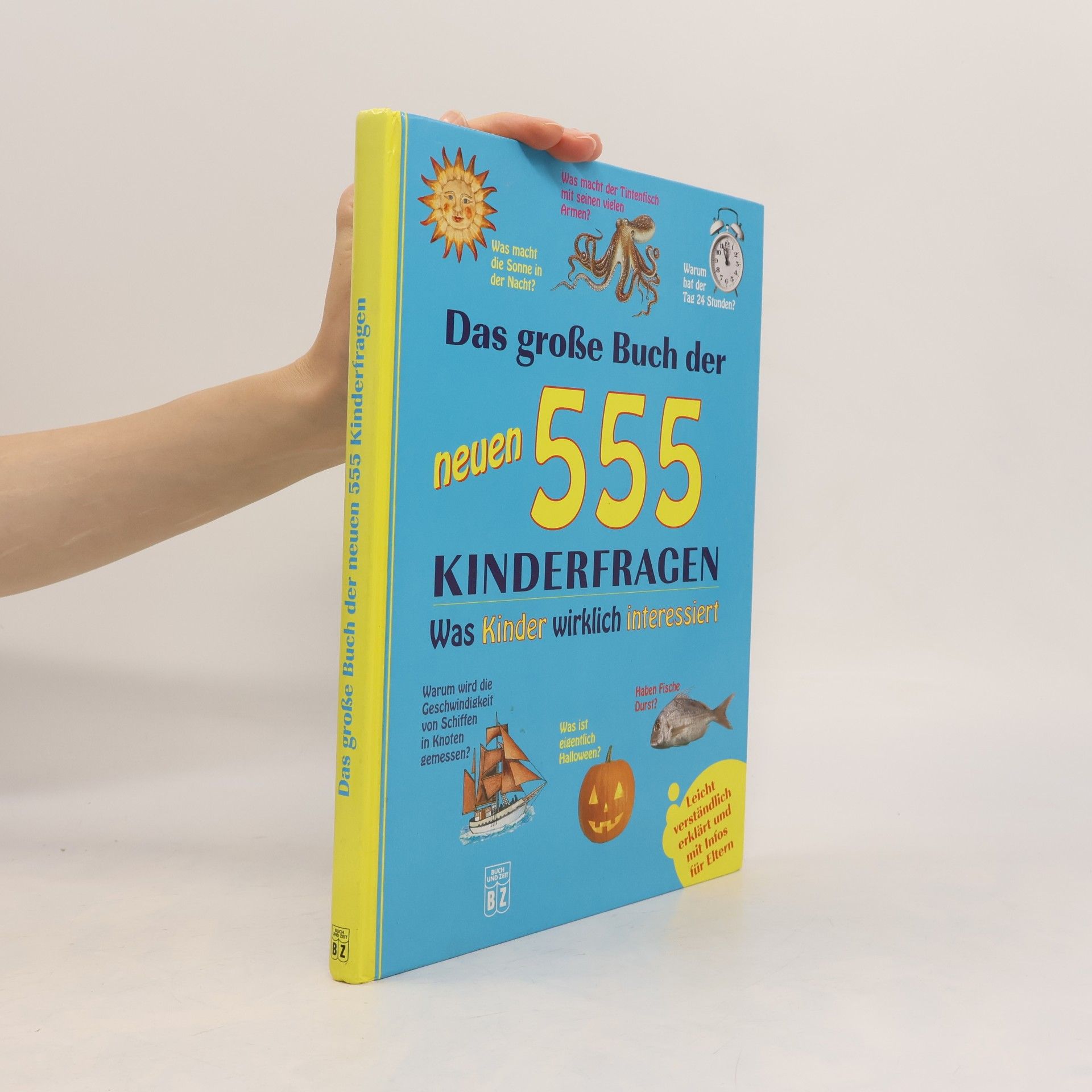 Autorenkollektiv Das große Buch der neuen 555 Kinderfragen