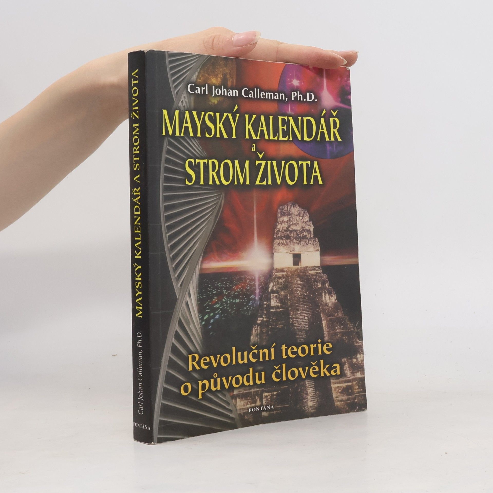 Carl Johan Calleman Mayský kalendář a Strom života. Revoluční teorie původu člověka