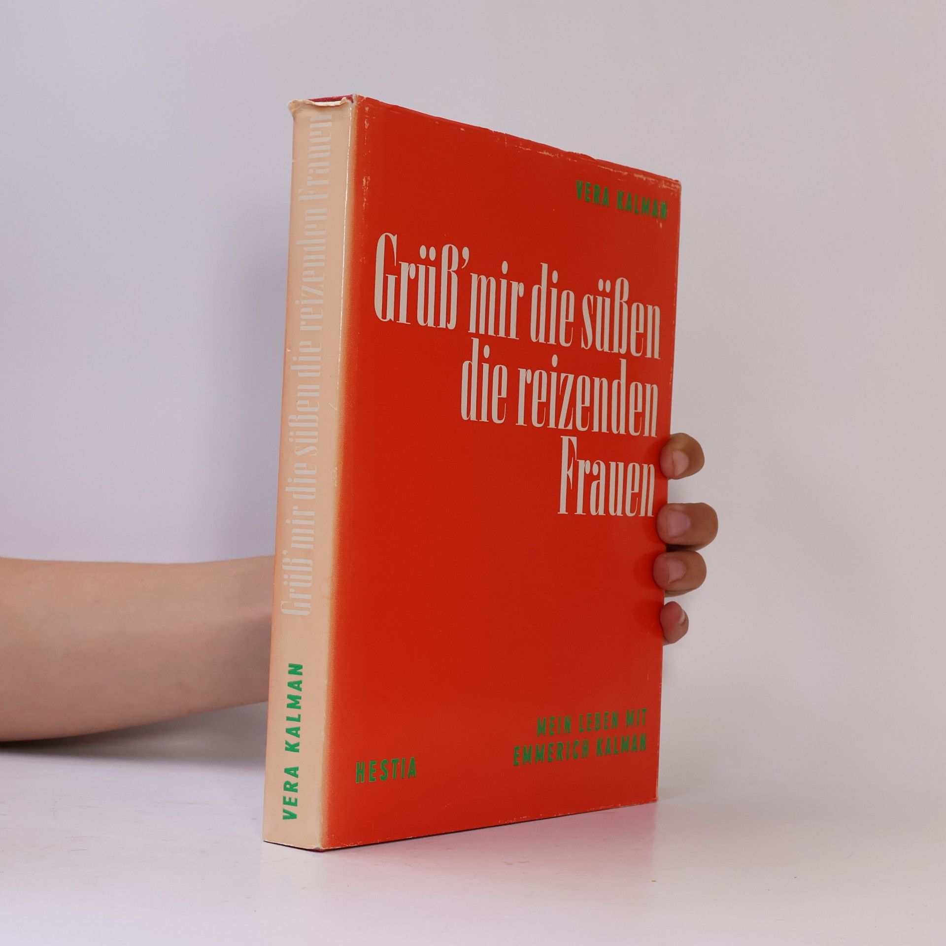 Vera Kálmán Grüß' mir die süßen die reizenden Frauen