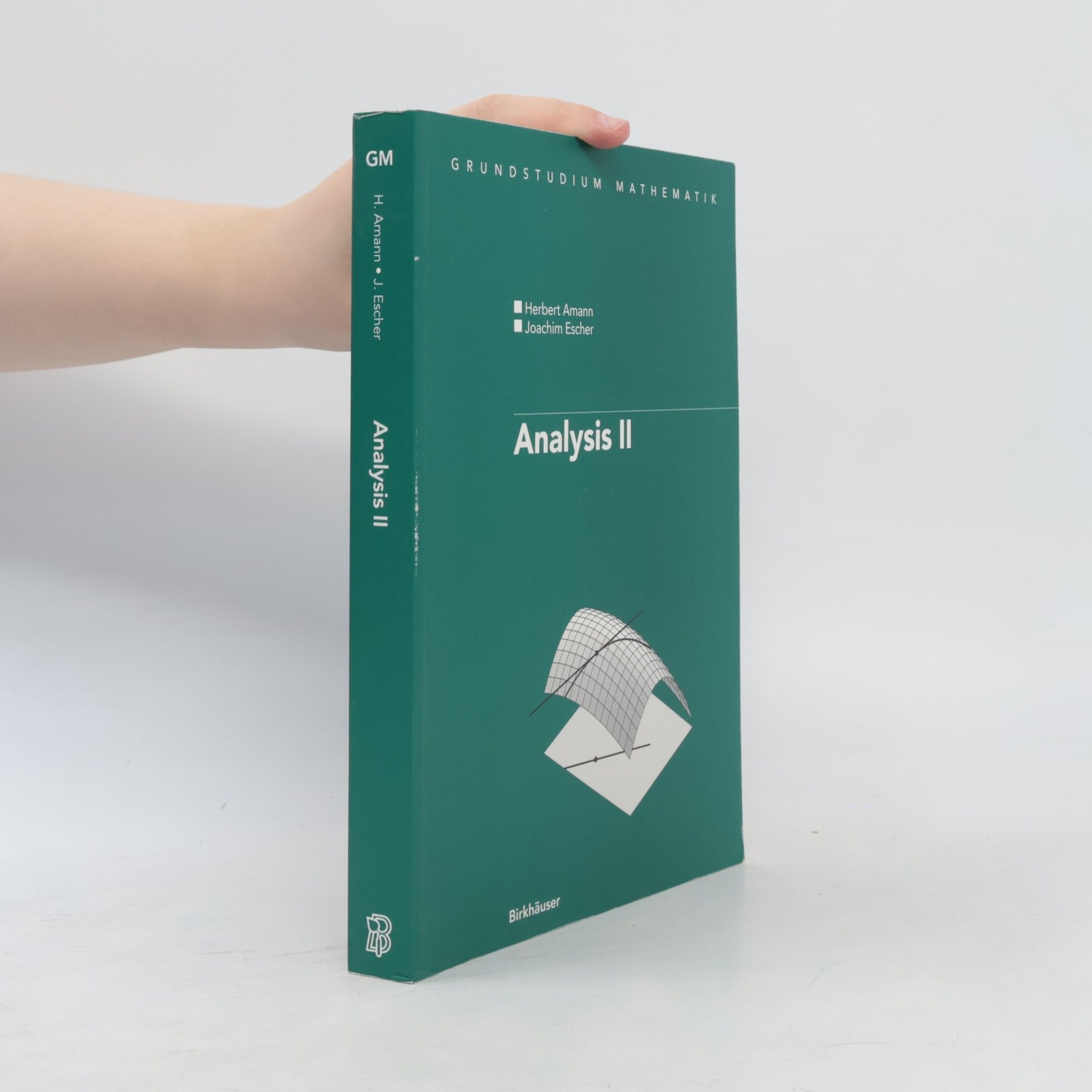 Joachim Escher Grundstudium Mathematik: Analysis II
