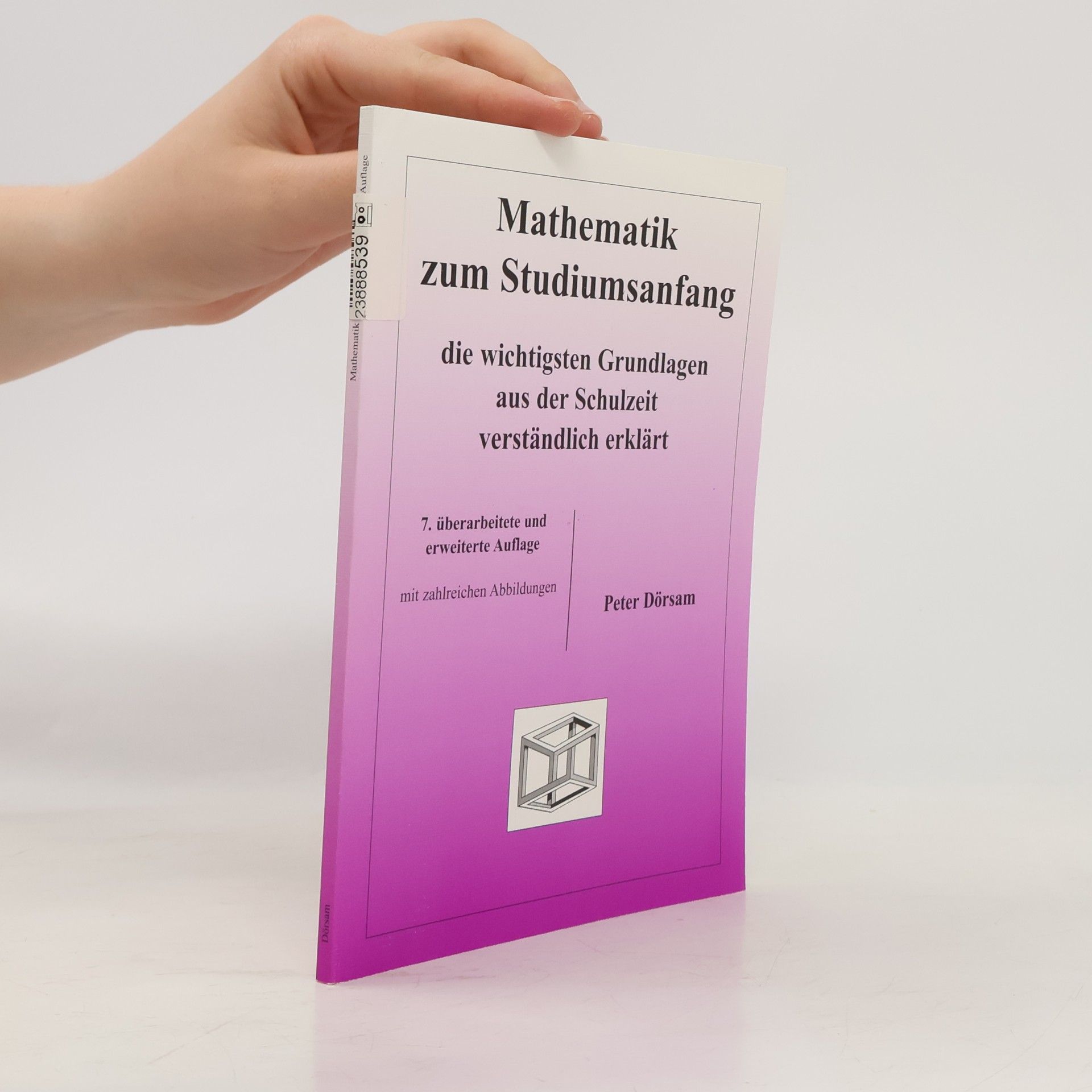 Peter Dörsam Mathematik zum Studiumsanfang