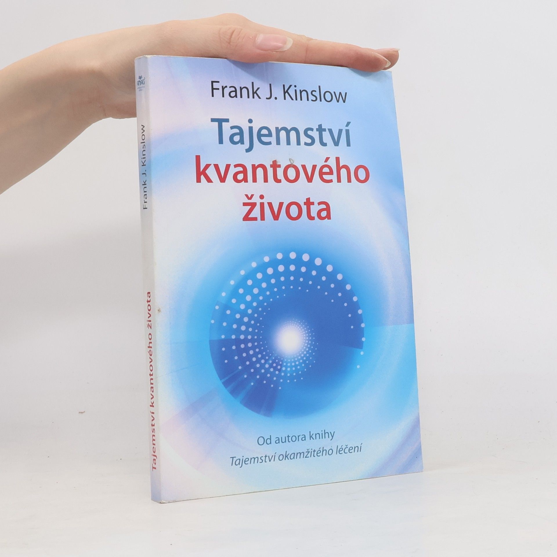 Frank Kinslow Tajemství kvantového života