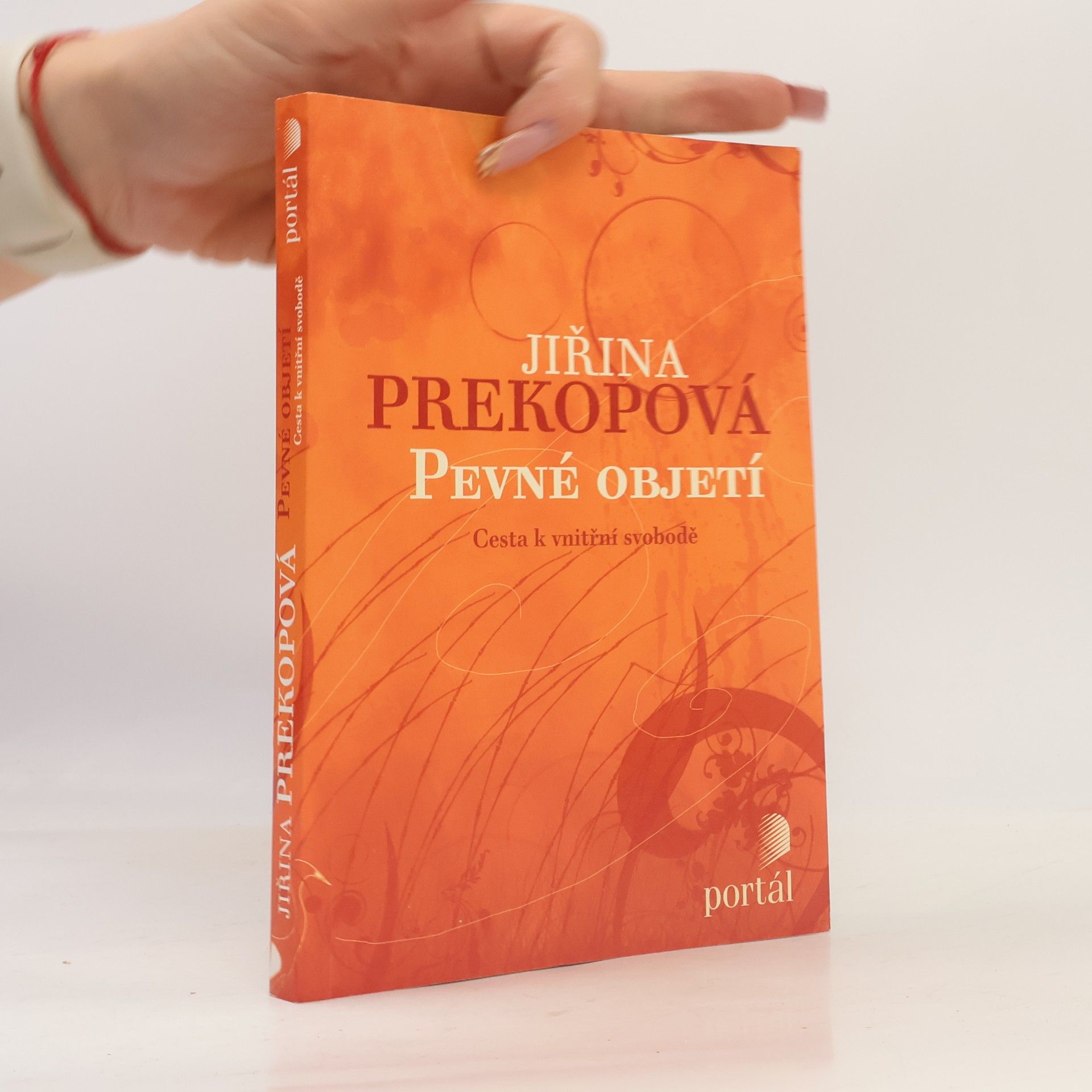 Jirina Prekop Pevné objetí : cesta k vnitřní svobodě