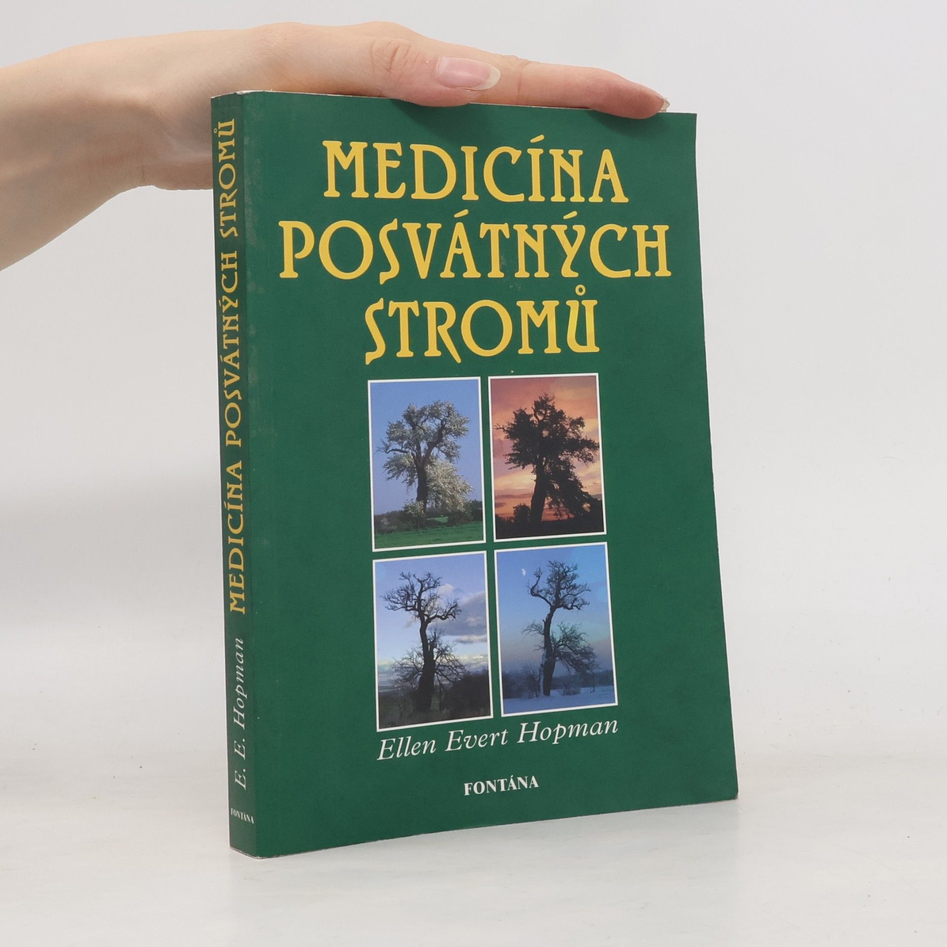 Ellen Evert Hopman Medicína posvátných stromů