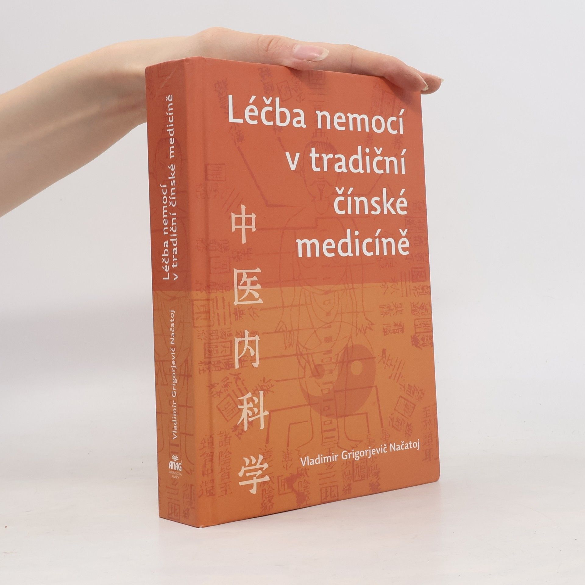 Vladimir Grigorjevič Načatoj Léčba nemocí v tradiční čínské medicíně