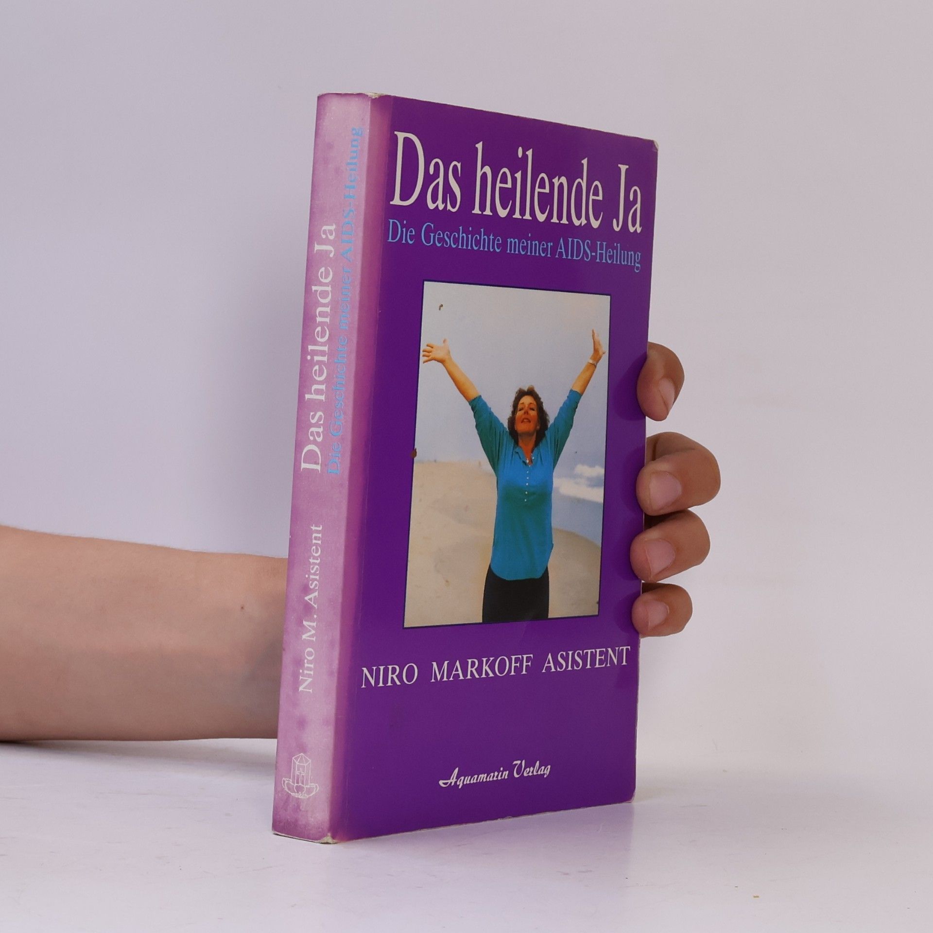 Niro Markoff Das heilende Ja