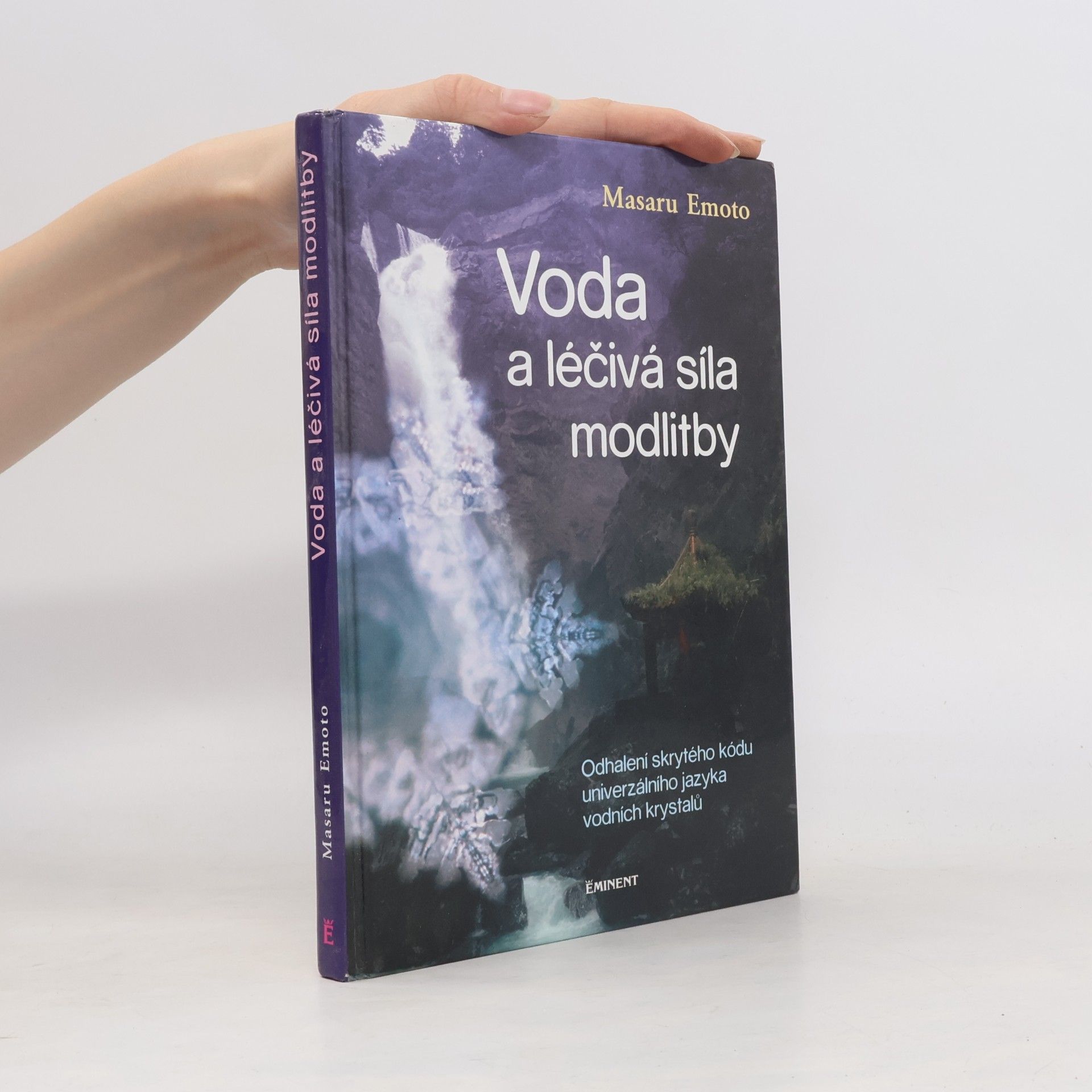 Masaru Emoto Voda a léčivá síla modlitby